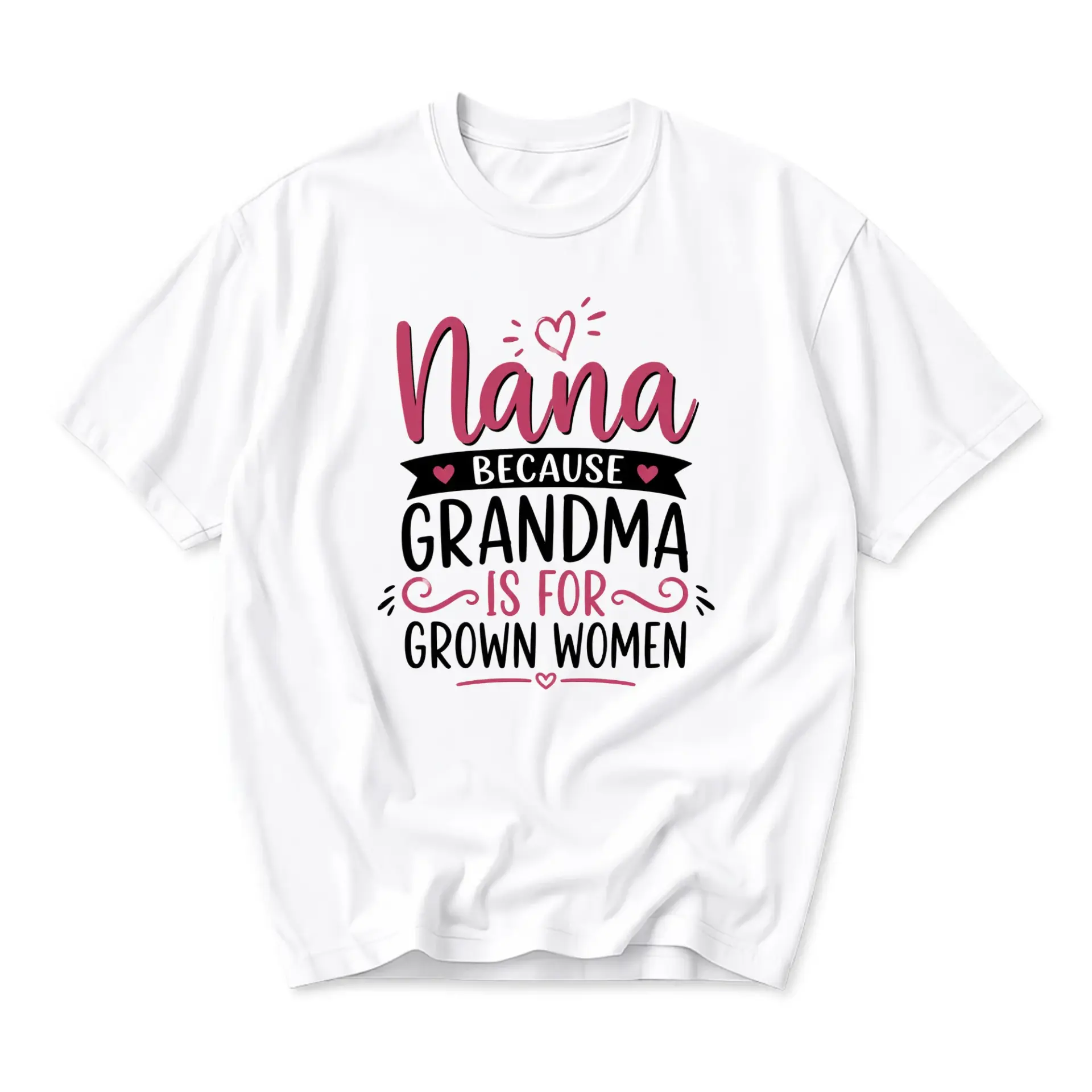 Funny Shirt Nana Because Grandma Is for Women Graphic Tee Casual Unisex