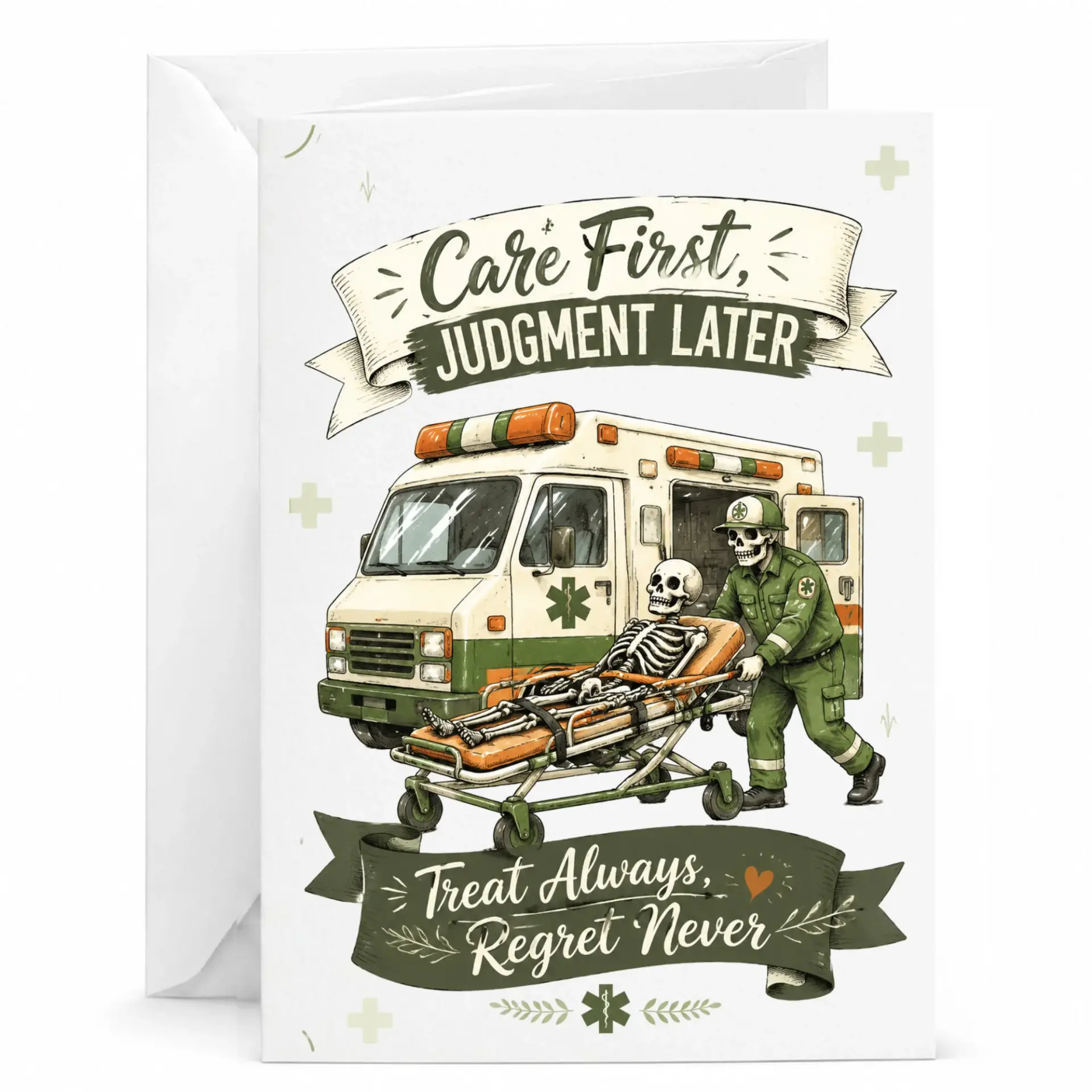 Funny Greeting Card Care First Judgment Later Emergency Medical Theme Card for Medical Professionals and Ems Staff