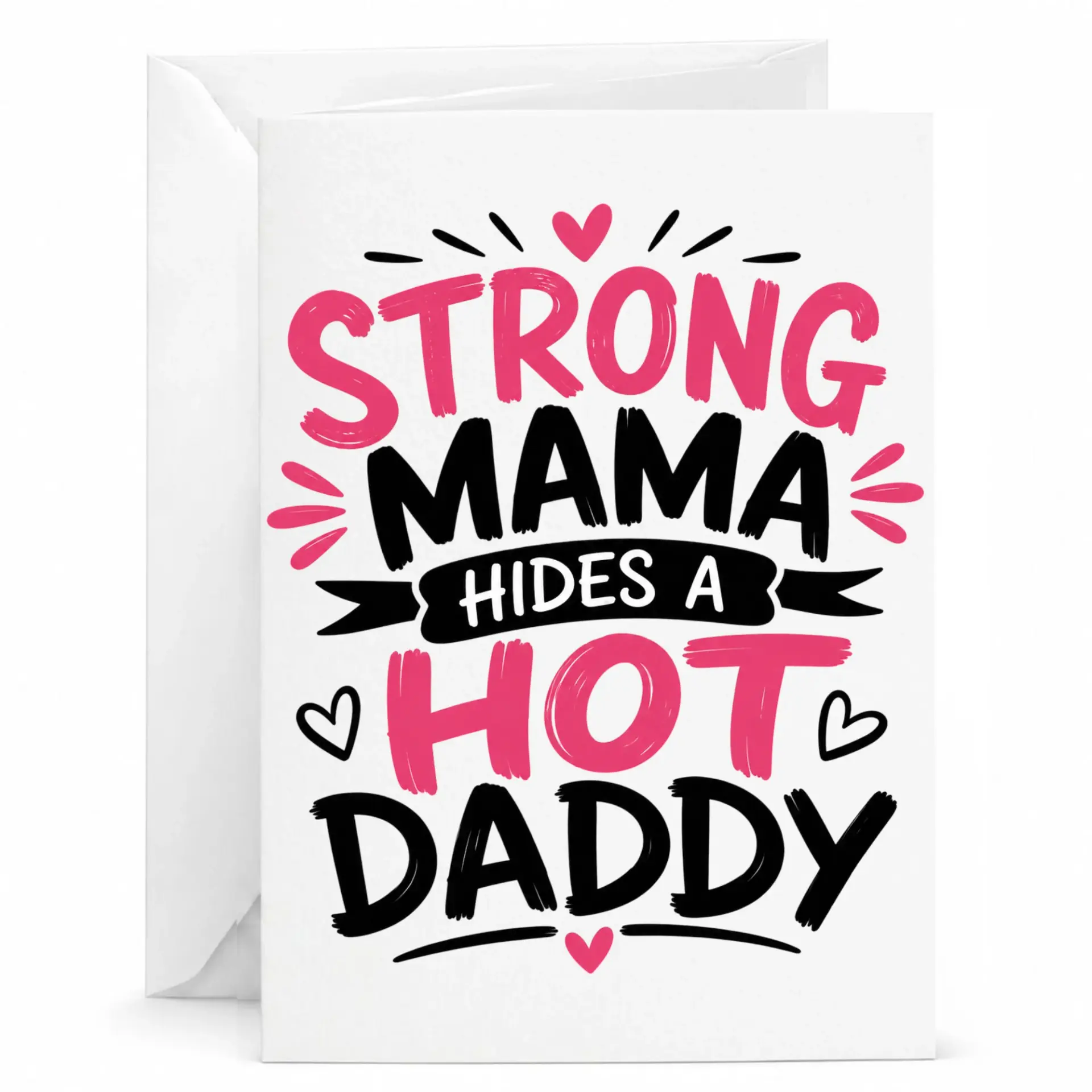 Funny Greeting Card Strong Mama Hides a Hot Daddy Design for Romantic Partner Birthday Anniversary Appreciation