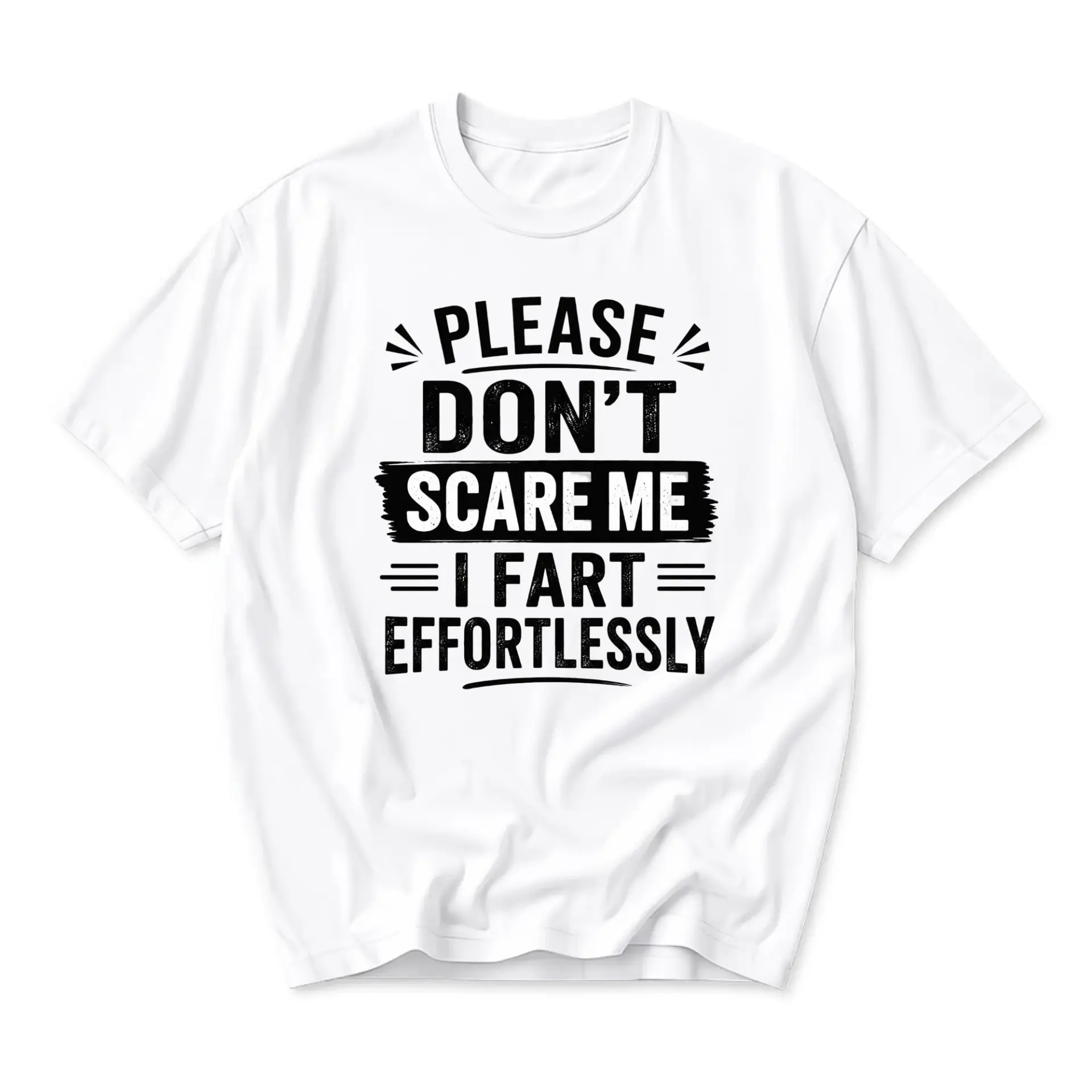 Funny Shirt Please Don't Scare Me I Fart Effortlessly Graphic Tee Unisex Crew Neck Casual Cotton Blend Apparel