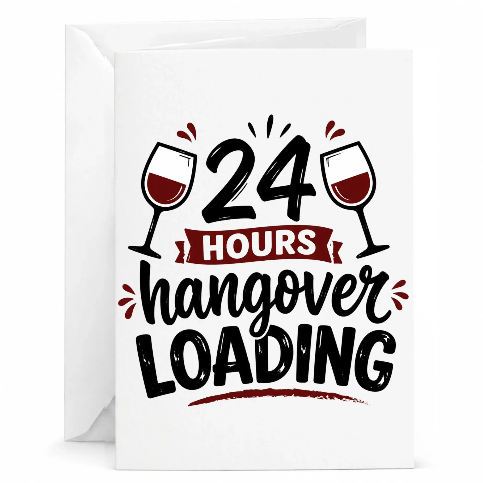 Funny Wine Theme Greeting Card 24 Hours Hangover Loading Design with Envelope for Celebrations and Social Events