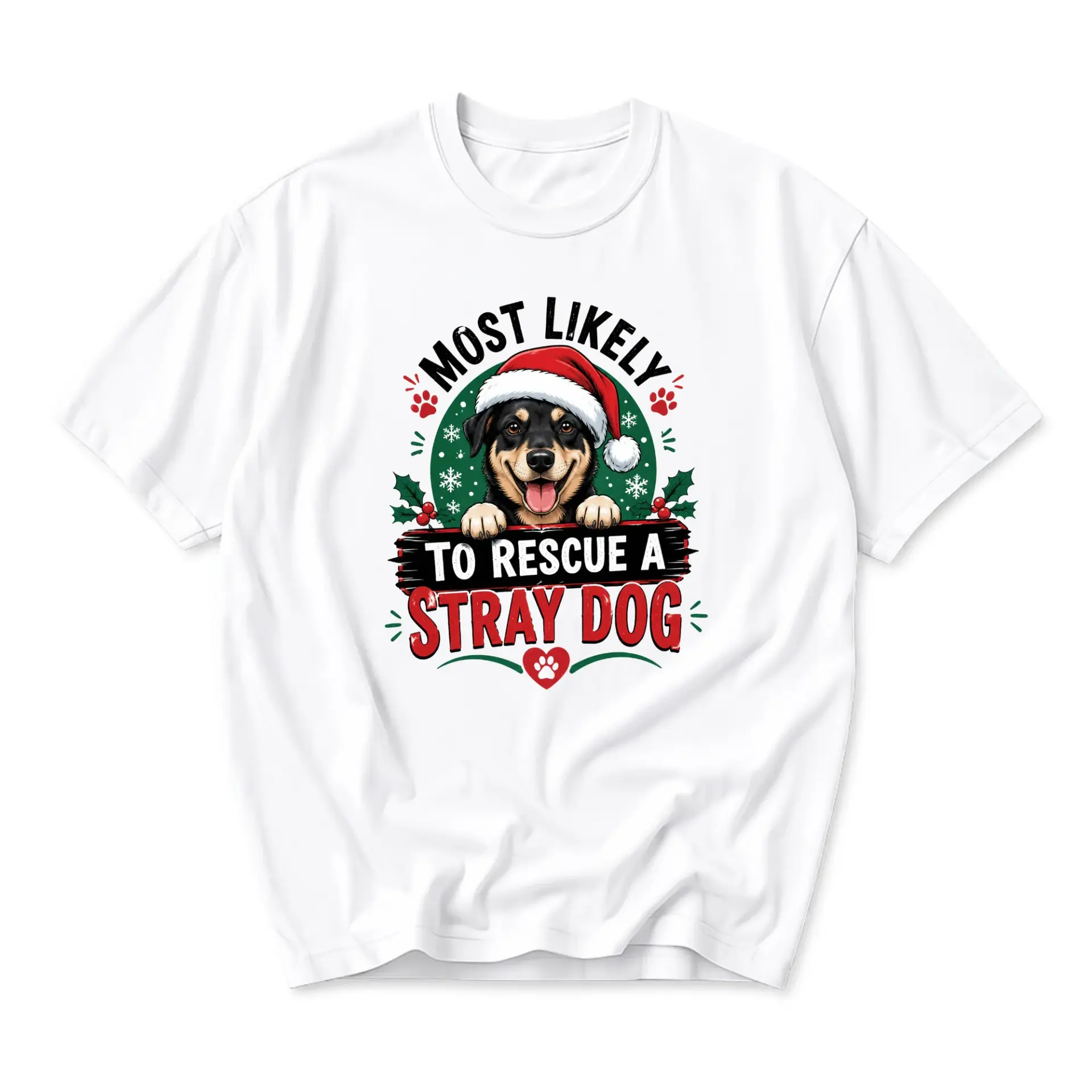 Funny Shirt Most Likely to Rescue a Stray Dog Graphic Tee Holiday Christmas