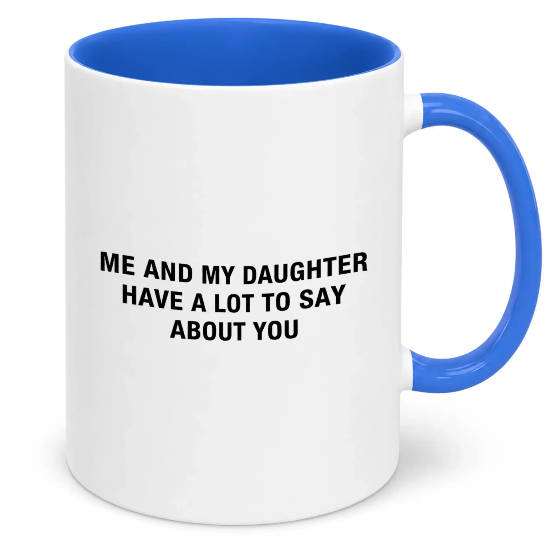Funny Coffee Mug for Parent and Daughter Humorous Ceramic Drinkware with Sarcastic Quote Unique Gift Mom or Dad