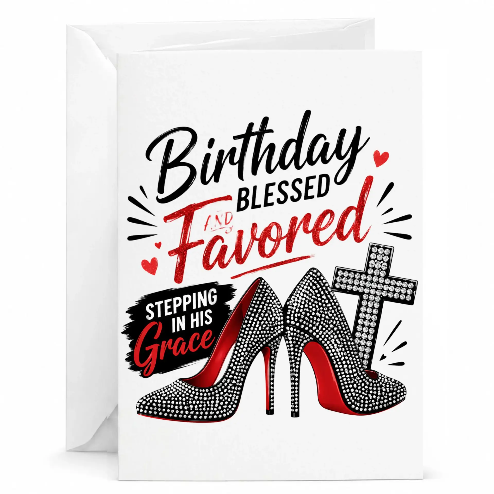 Birthday Card Blessed and Favored Christian Greeting Card Featuring Rhinestone Stiletto Heels and Cross Motif