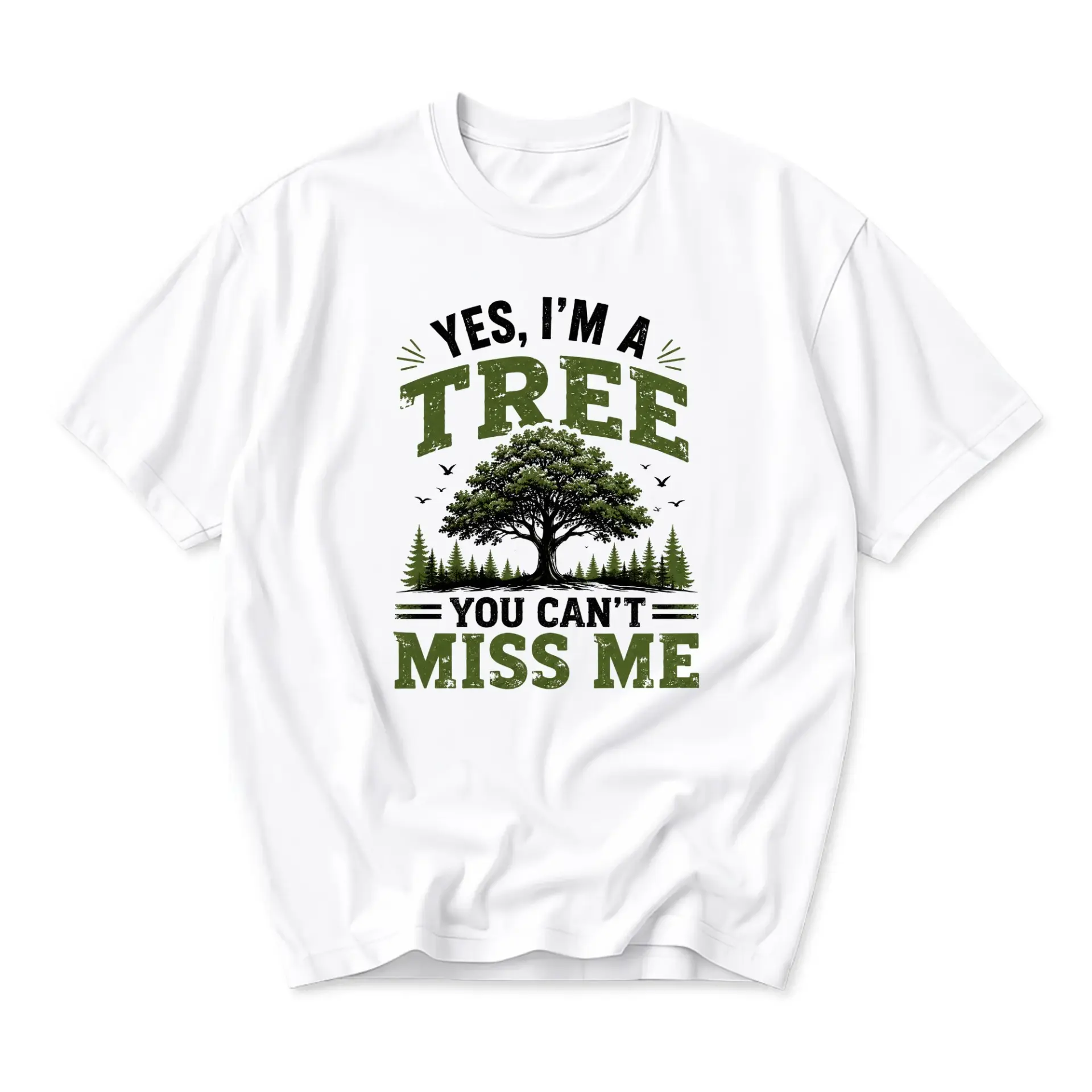 Funny Shirt Yes I Am a Tree You Cant Miss Me Nature Lover Graphic Tee Unisex Crew Neck Casual Cotton Top Apparel