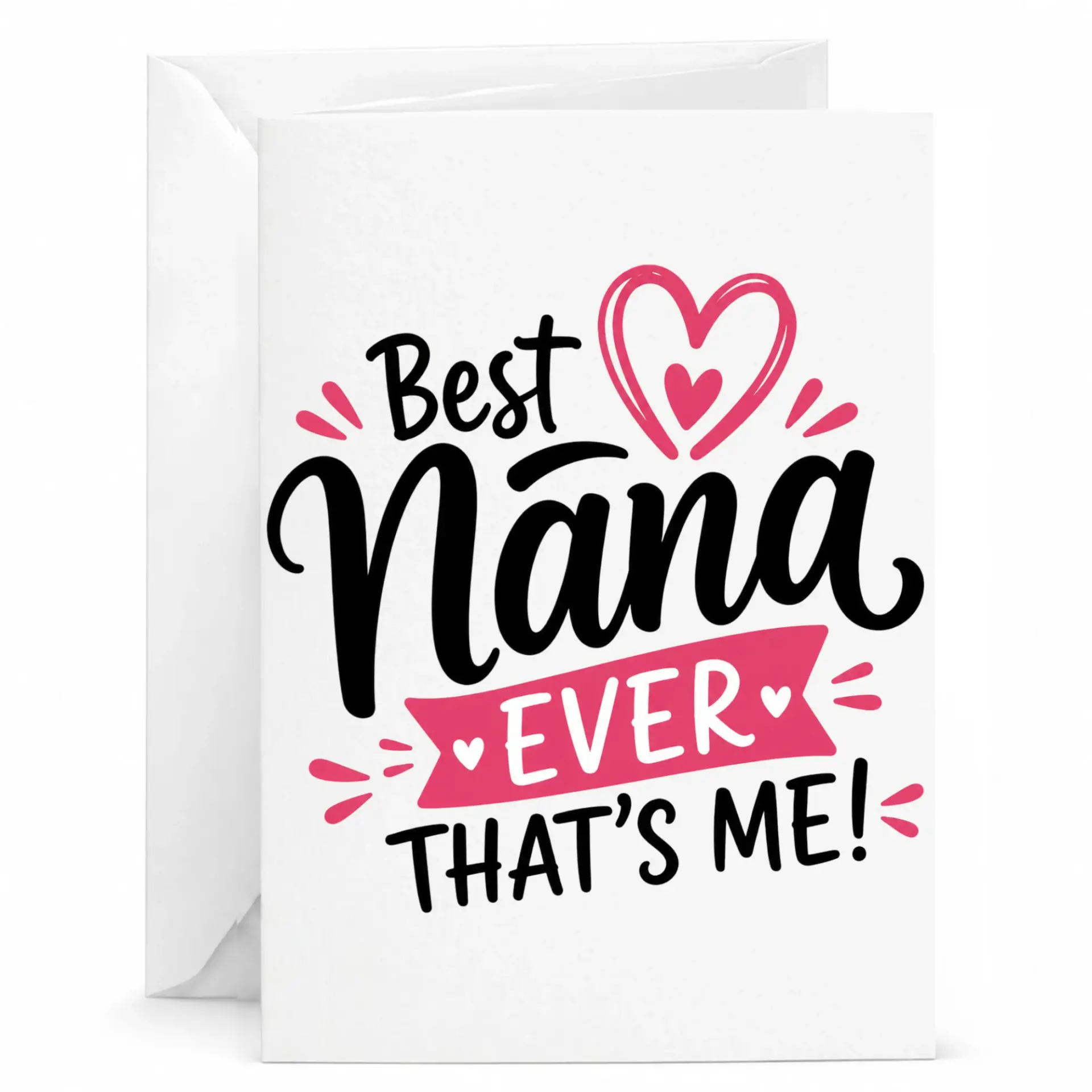 Greeting Card Best Nana Ever That Is Me Funny Typography Design for Grandmother Appreciation and Birthday Celebration