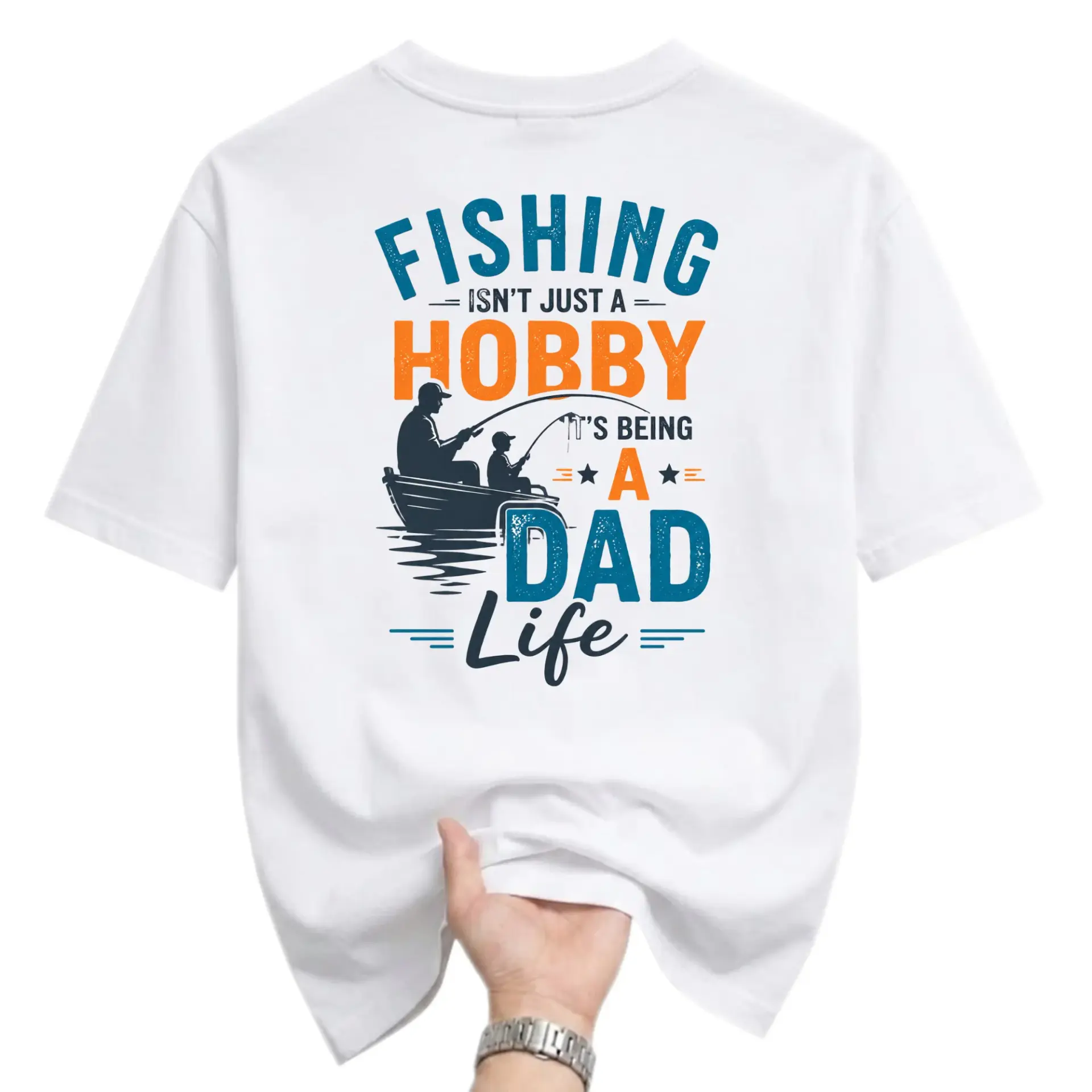 Funny Shirt Fishing Isn't Just a Hobby It's Being a Dad Life Graphic Tee Unisex Casual Crew Neck Short Sleeve Top