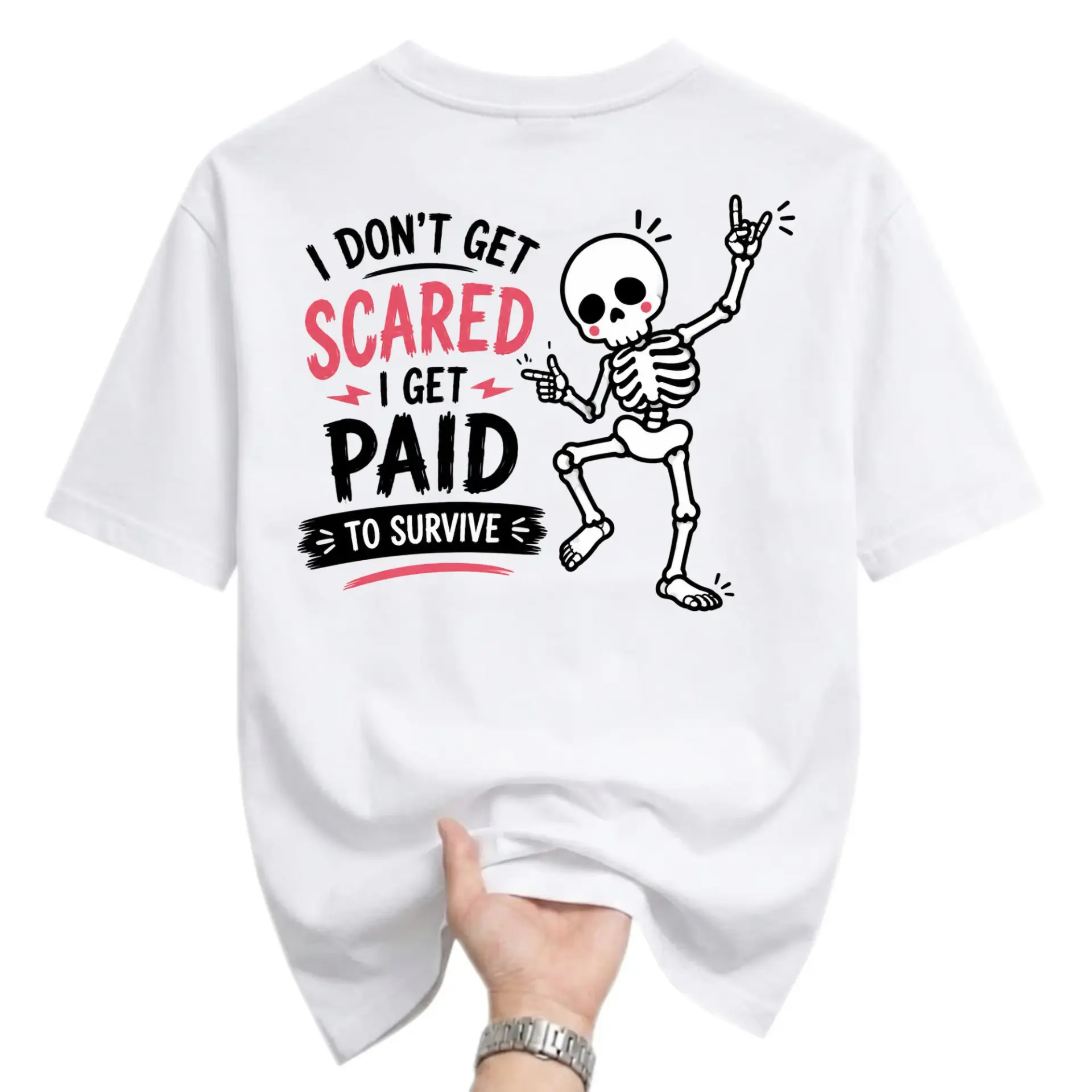 Funny Shirt I Dont Get Scared I Get Paid to Survive Skeleton Graphic Tee Unisex Casual Cotton Crew Neck T-Shirt