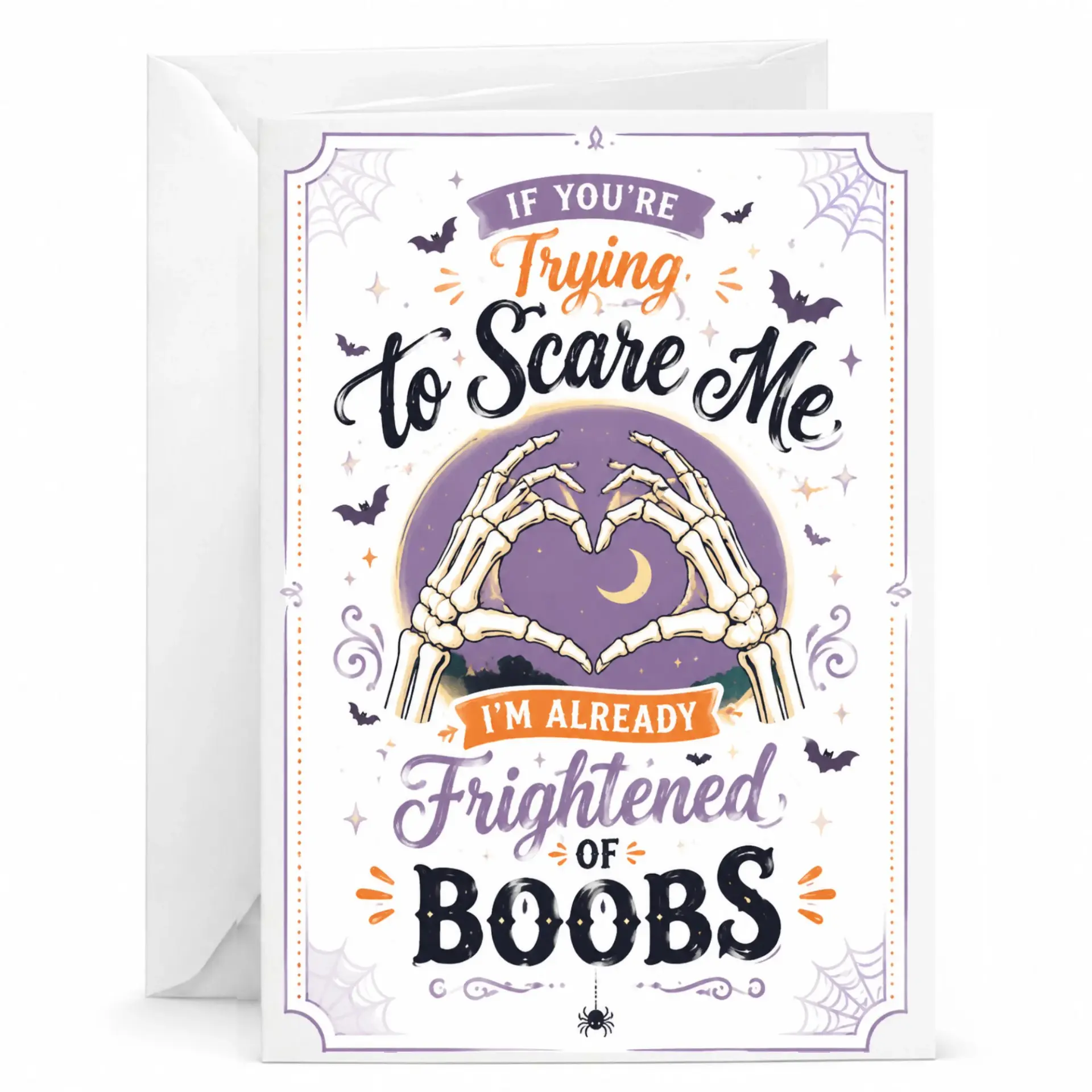 Funny Halloween Greeting Card If You Are to Scare Me Im Already Frightened of Boobs Skeleton Heart Design