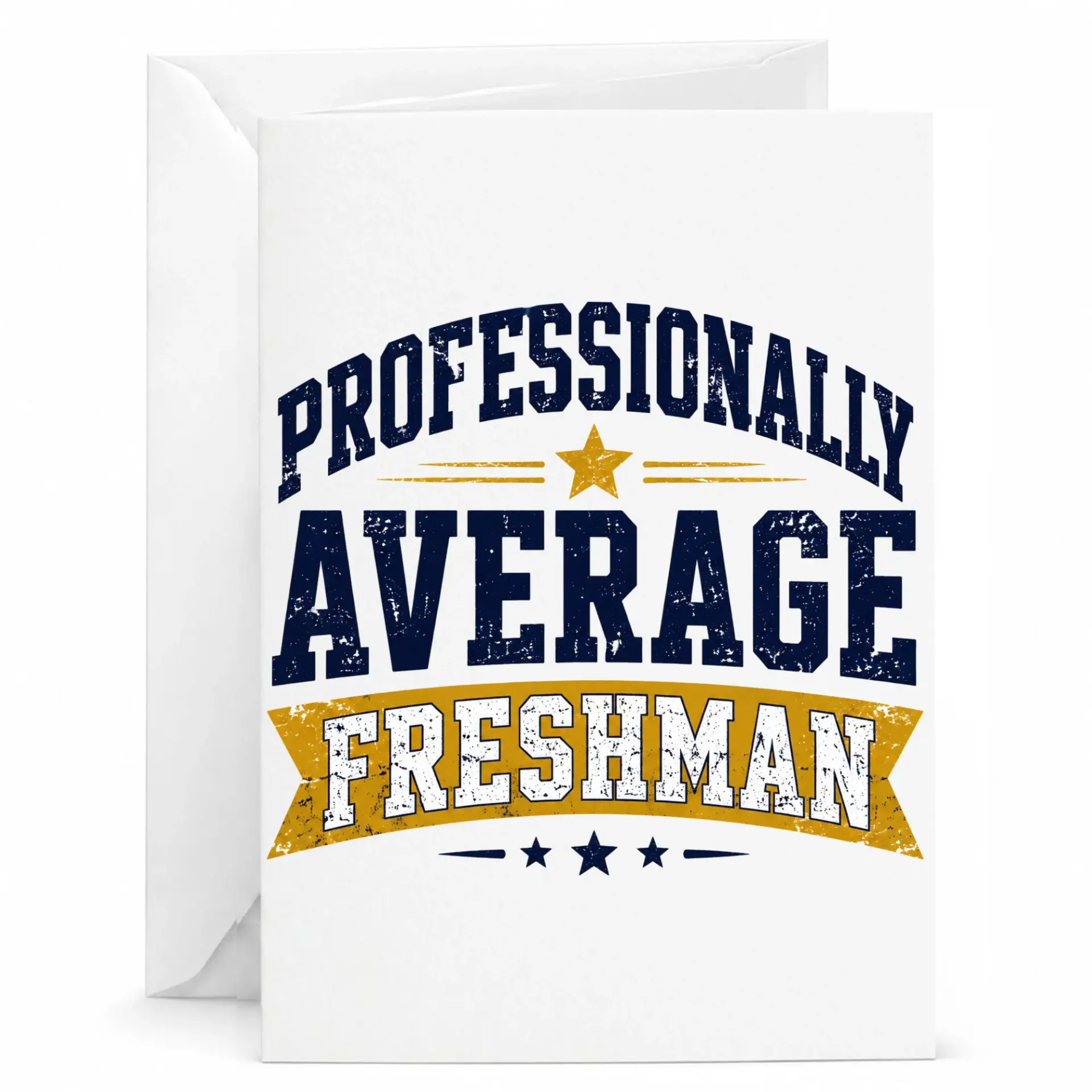 Greeting Card Professionally Average Freshman Funny Sarcastic Humorous