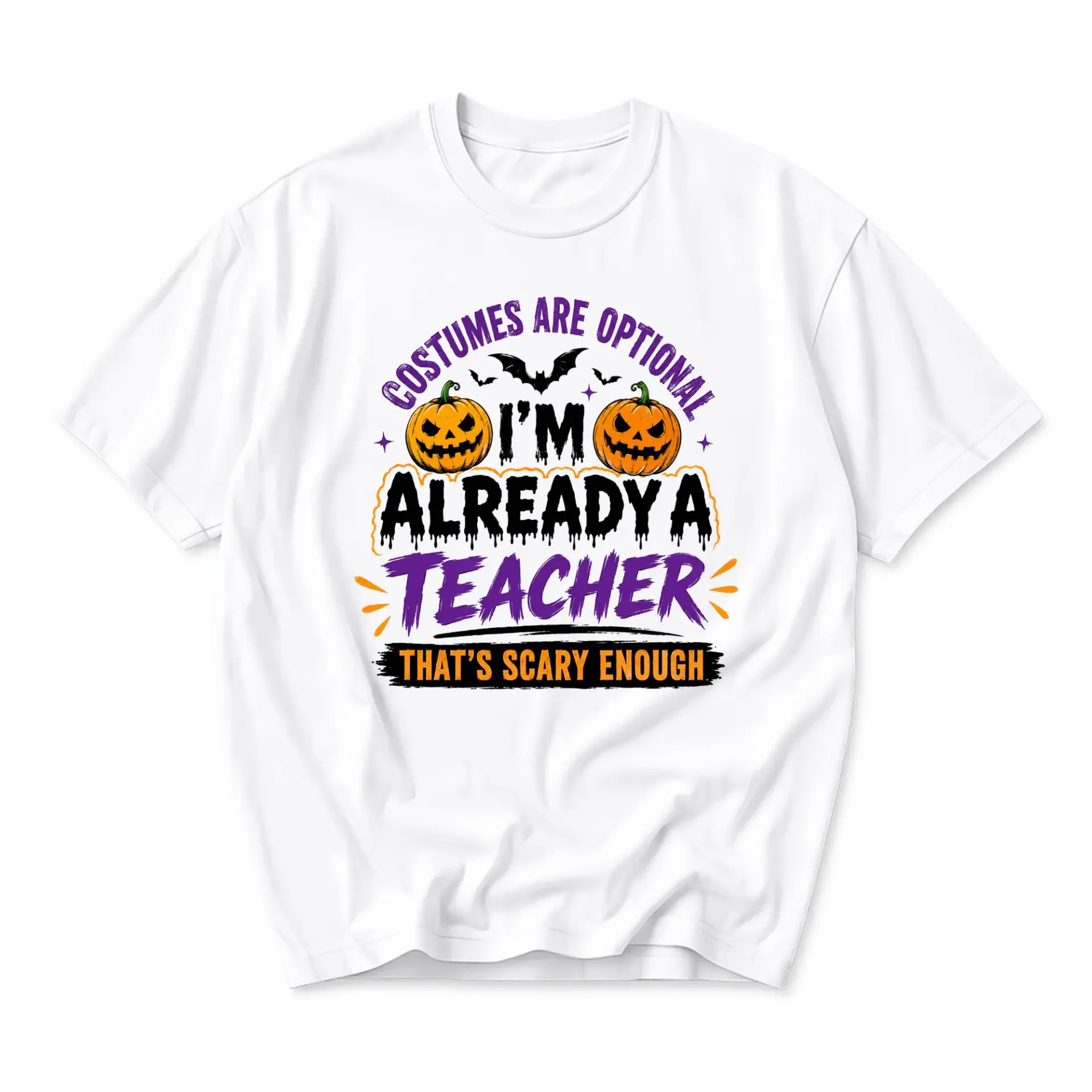 Funny Shirt Costumes Are Optional I Am Already a Teacher Graphic Tee Unisex Crew Neck Casual Everyday Holiday Top