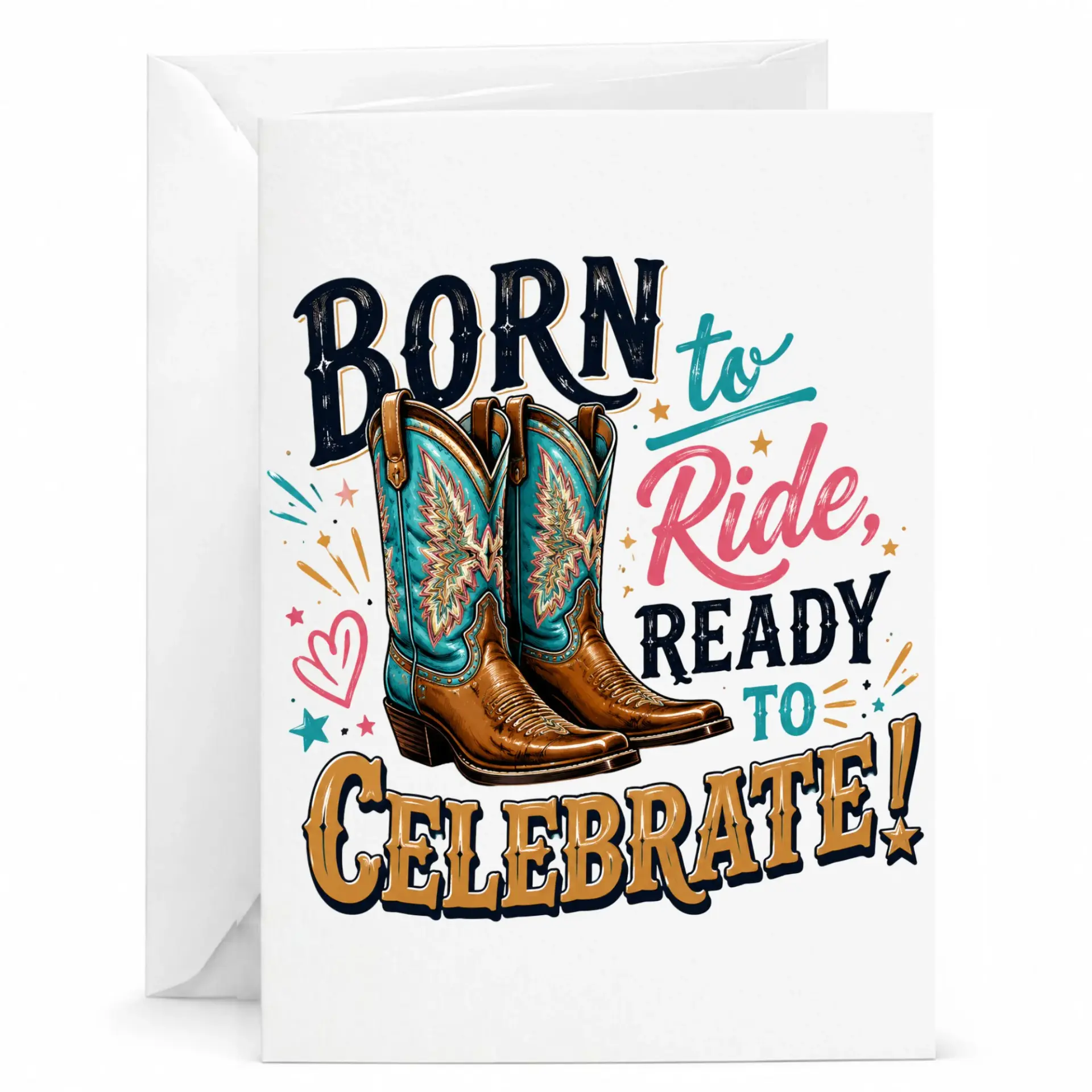 Greeting Card Born to Ride Ready to Celebrate with Western Cowboy Boot Illustration and Festive Vibrant Typography