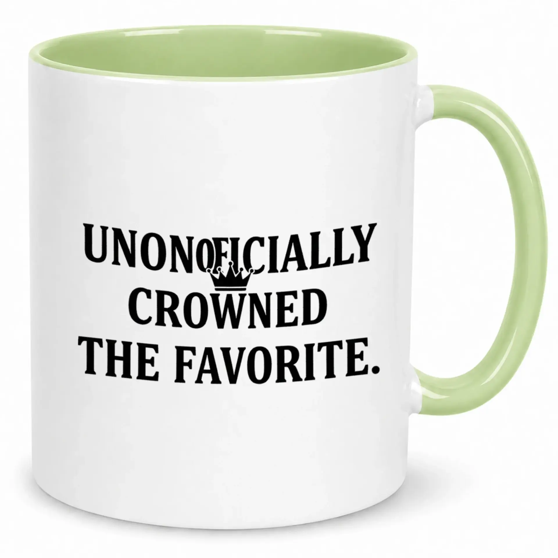 Funny Ceramic Coffee Mug 'unofficially Crowned the Favorite' Design 11oz or 15oz White & Green Accent Drinkware for Loved Ones