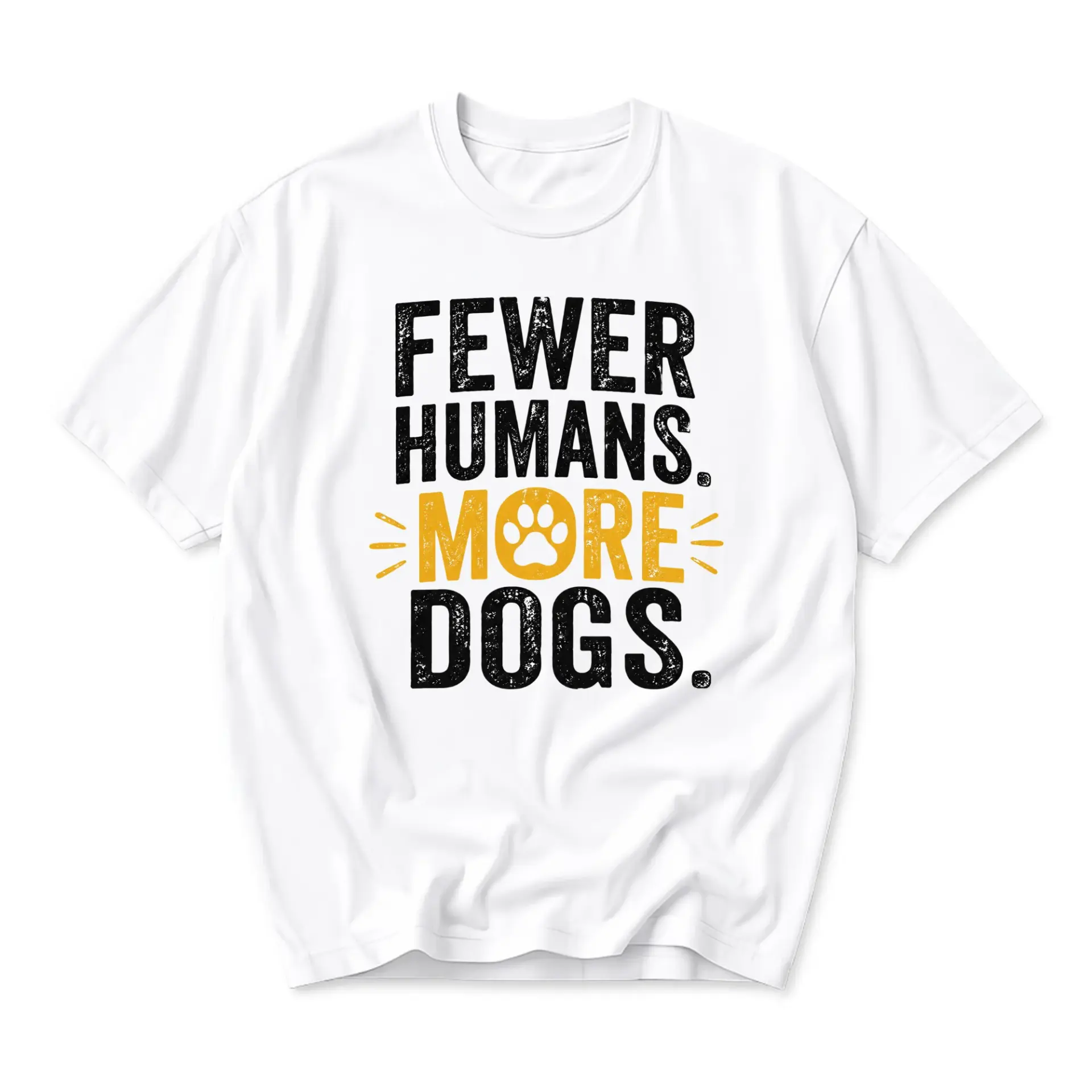 Funny Shirt Fewer More Graphic Tee Unisex Casual Apparel for Pet Lovers