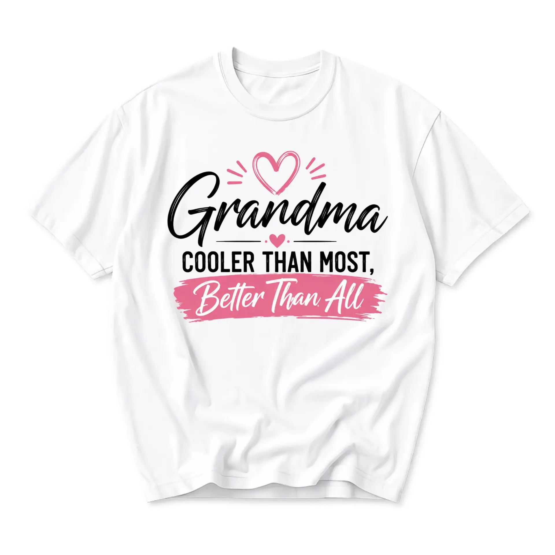 Funny Shirt for Grandma Than Most Better All Graphic Tee Unisex Casual Crew
