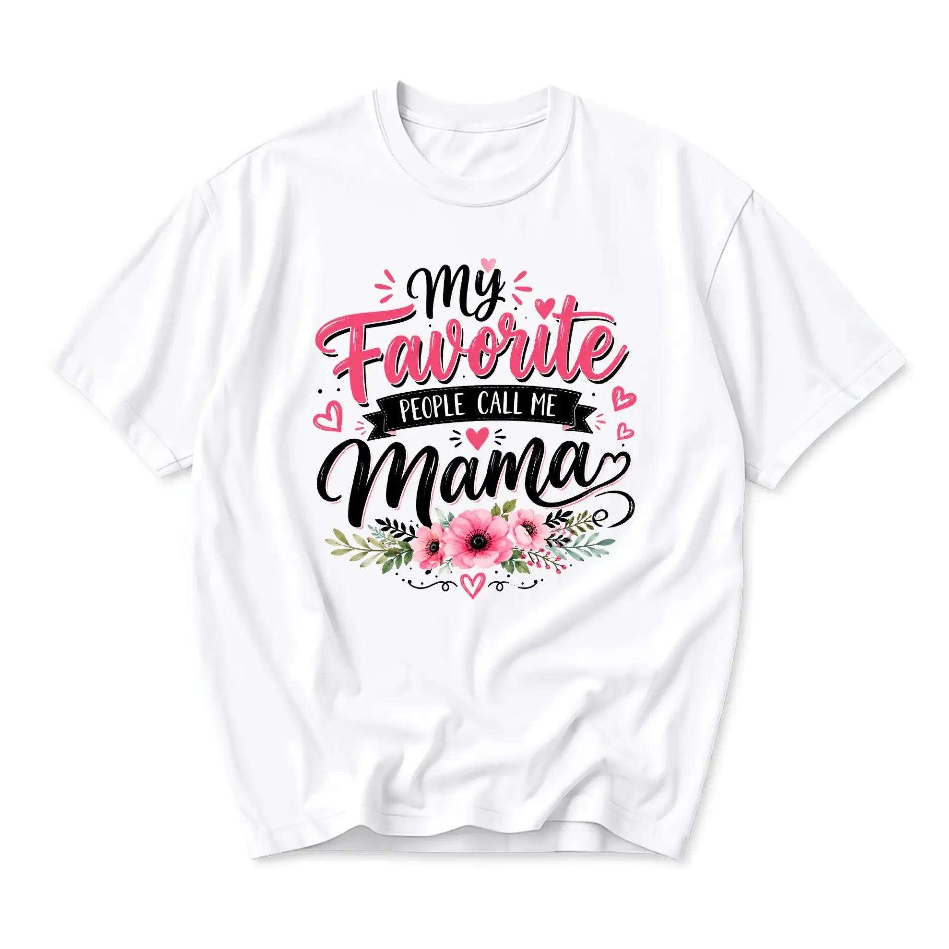Funny Shirt My Favorite People Call Me Mama Graphic Tee Casual Unisex Short Sleeve Crew Neck Cotton Blend Apparel