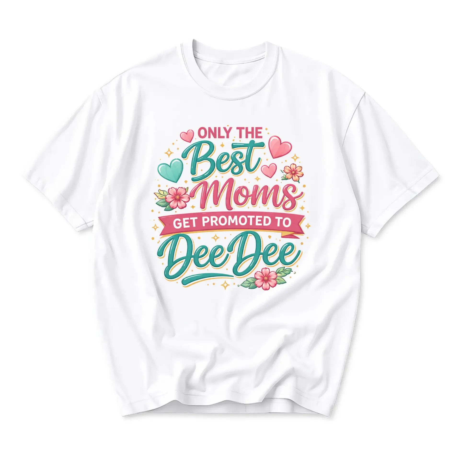 Funny Shirt Only the Best Moms Get Promoted to Dee Unisex Graphic Printed