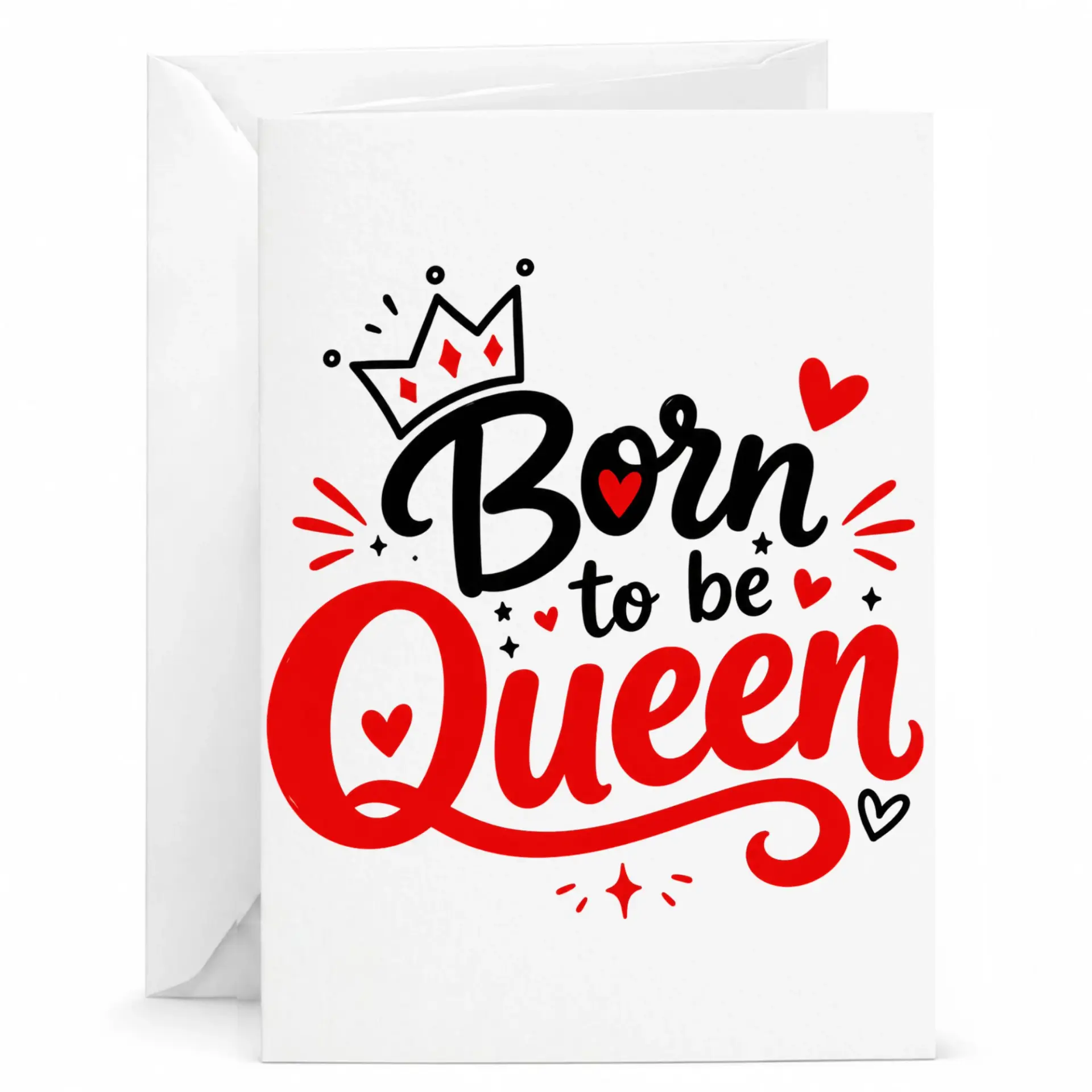 Greeting Card Born to Be Queen Typography Design Professional Matte Finish Heavyweight Stationery for Her Birthday