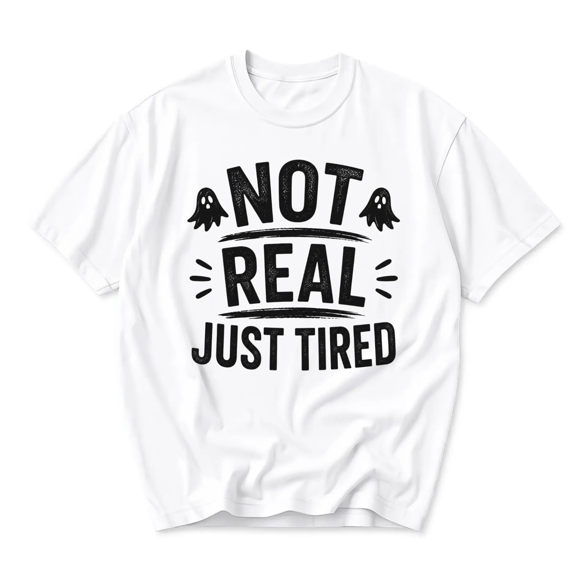 Funny Shirt Not Real Just Tired Graphic Tee Unisex Casual Crew Neck Comfortable Cotton Blend Everyday Apparel White