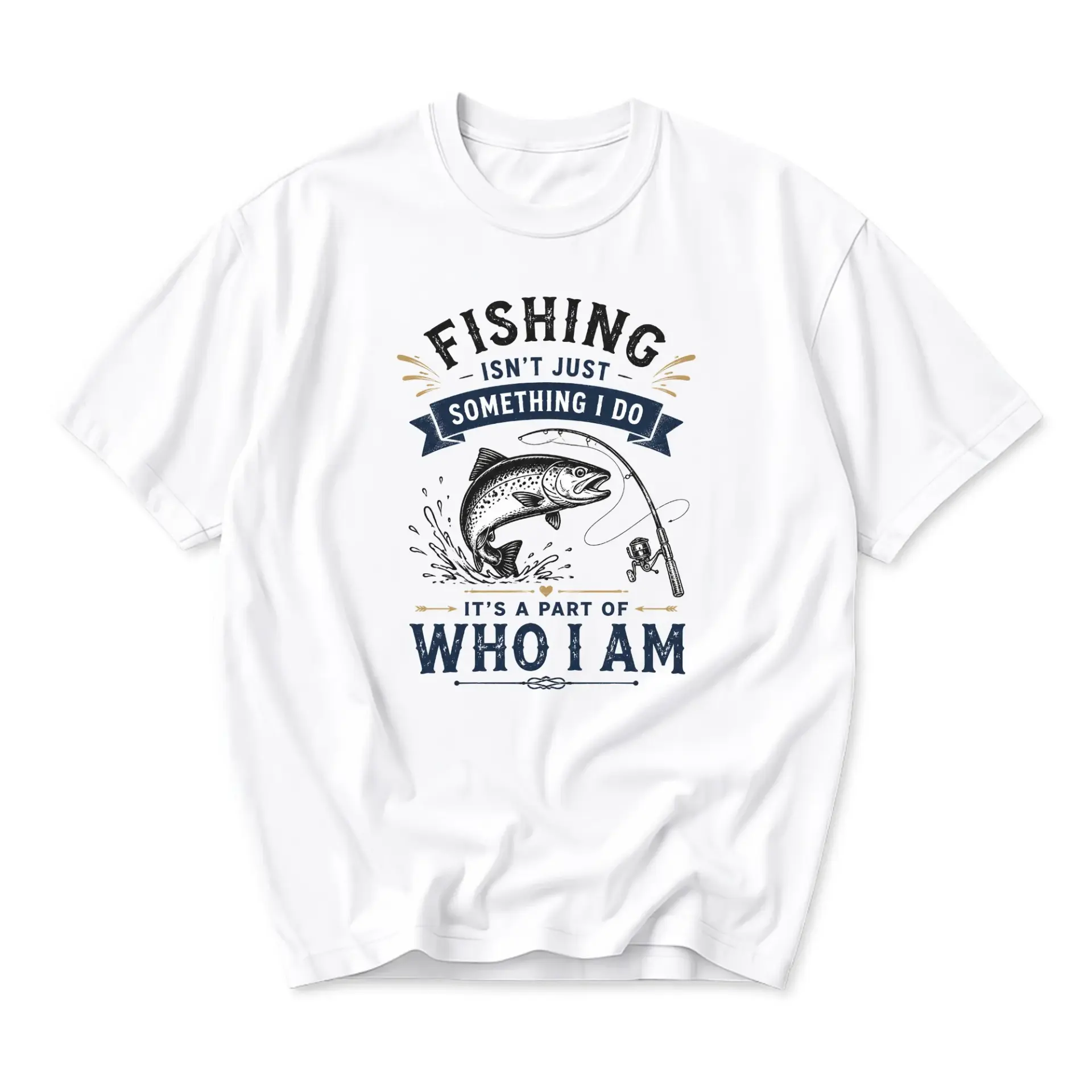 Funny Shirt Fishing Isn't Just Something I Do It's a Part of Who I Am