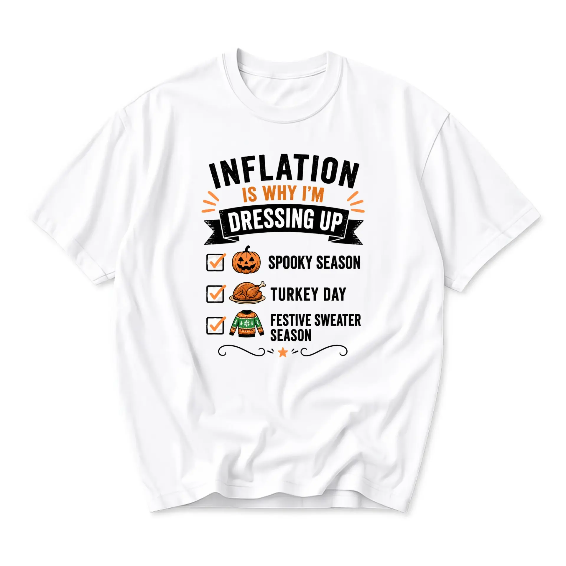 Funny Shirt Inflation Is Why I Am Dressing up Seasonal Holiday Graphic Tee Unisex Cotton Crew Neck Casual Top