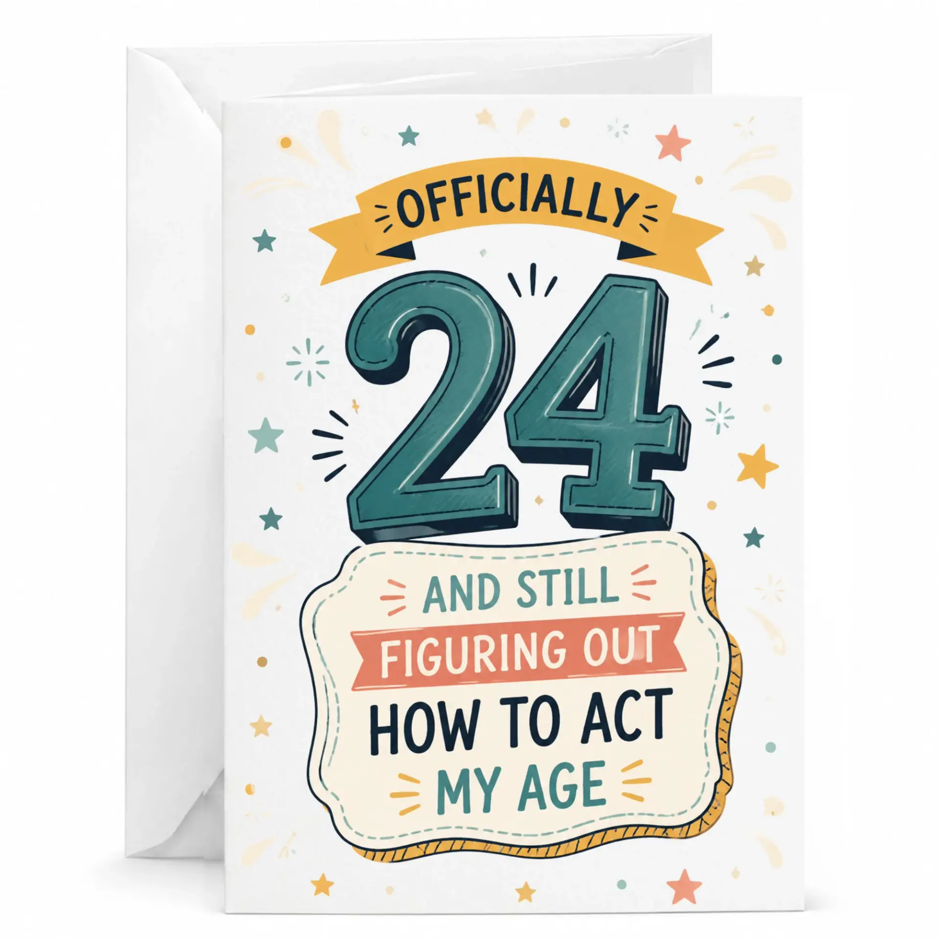 Funny Birthday Card Officially 24 and Still Figuring Out How to Act My Age Greeting Card for Milestone Celebrations