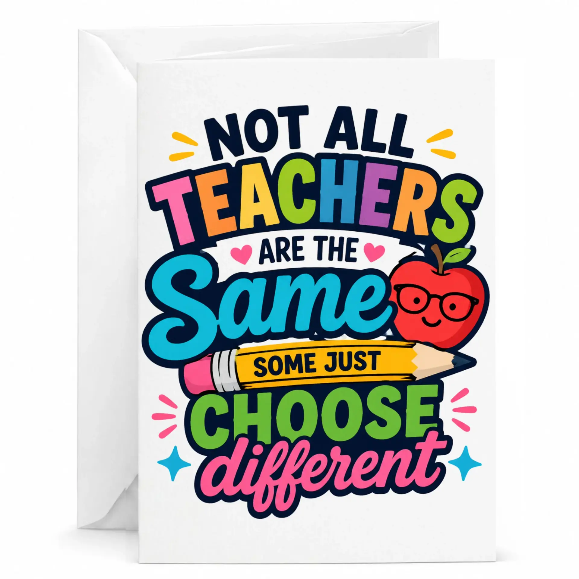 Greeting Card Not All Teachers Are the Same Some Just Choose Different Design Professional Quality Matte Paper Note