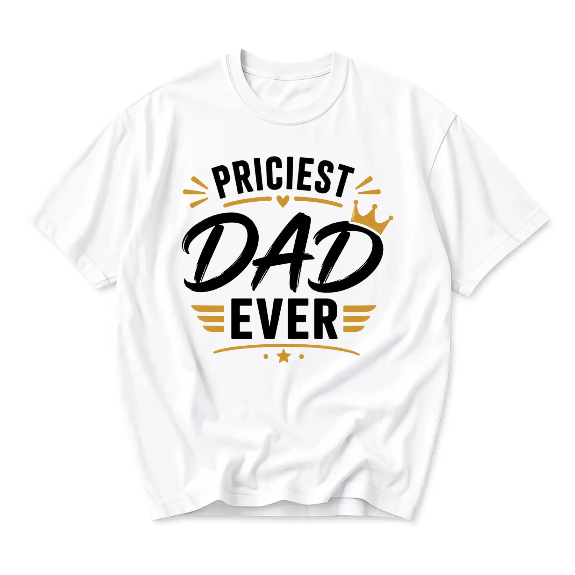 Funny Shirt Priciest Dad Ever Graphic Tee Casual Unisex Crew Neck Top for Father Birthday and Holiday Gift Present