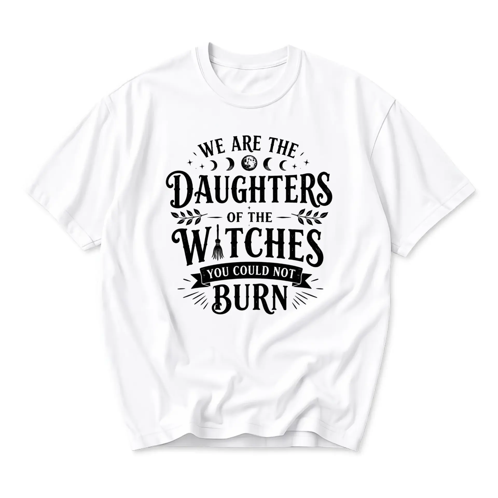 Graphic Tee We Are the Daughters of the Witches You Could Not Burn Unisex Crew Neck Short Sleeve Cotton Casual Shirt