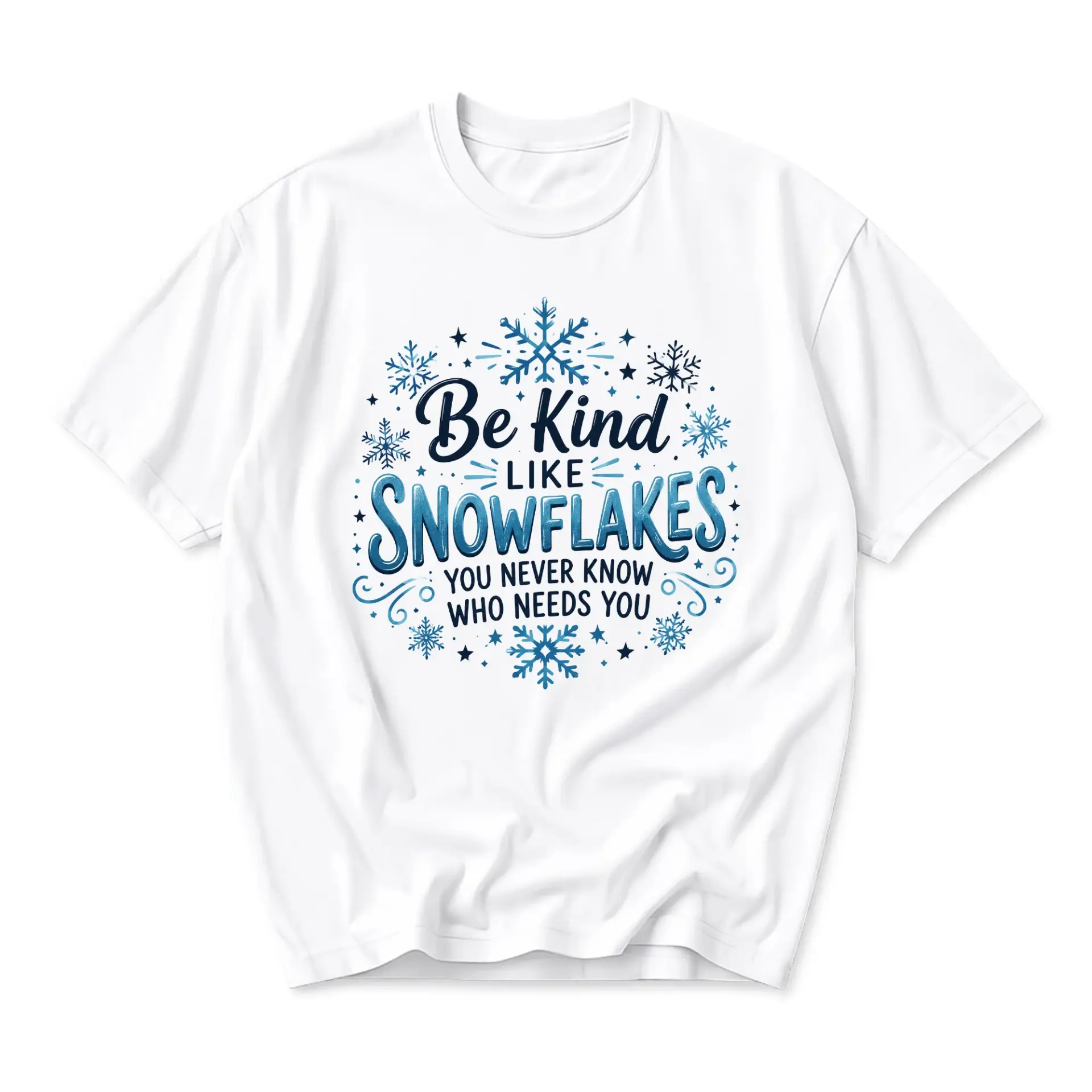 Graphic Tee Be Kind Like Snowflakes Inspirational Message Unisex Crew Neck Short Sleeve Cotton Blend Casual Shirt