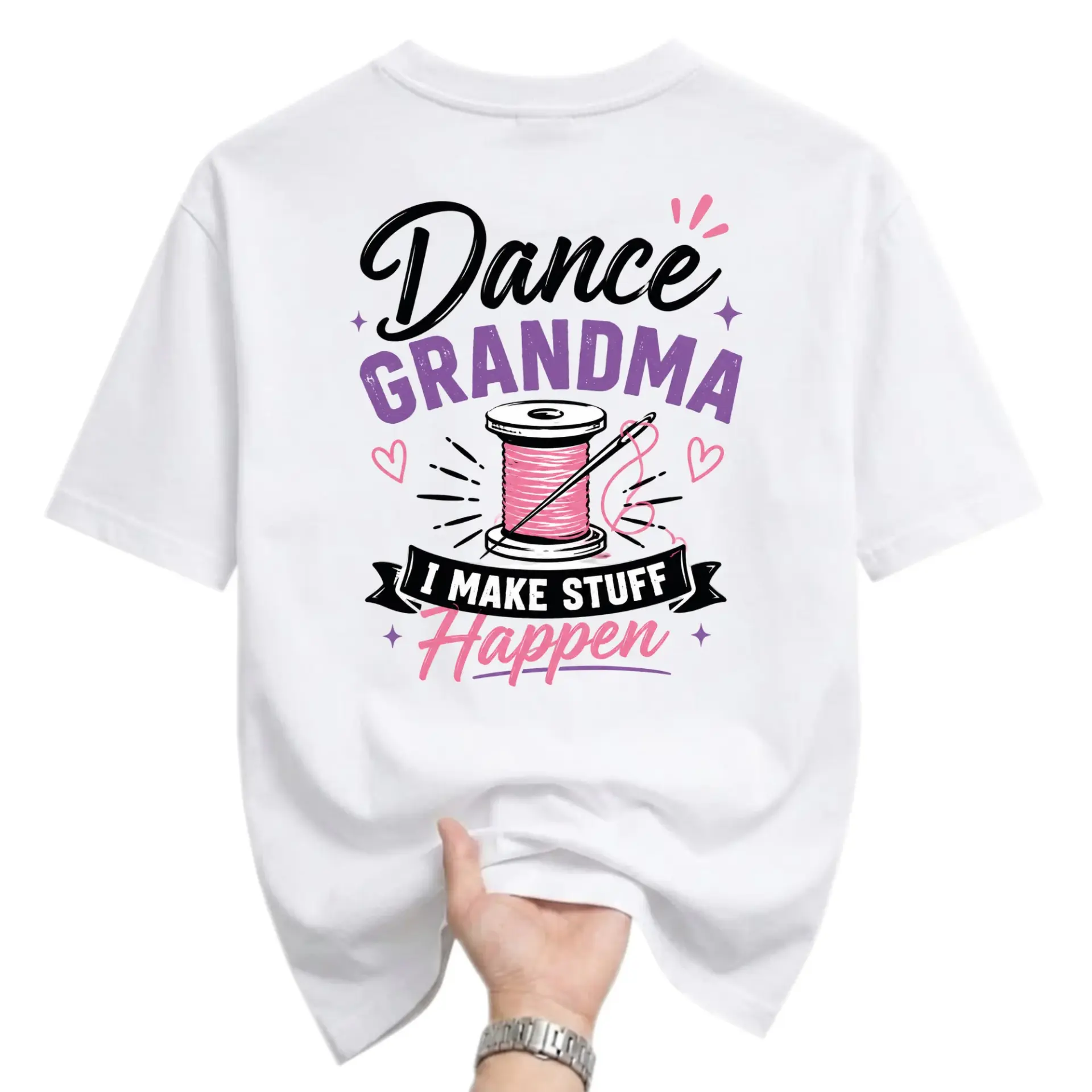 Funny Shirt for Grandma Who Sews Dance I Make Stuff Happen Graphic Printed Unisex Crew Neck Casual Tee White