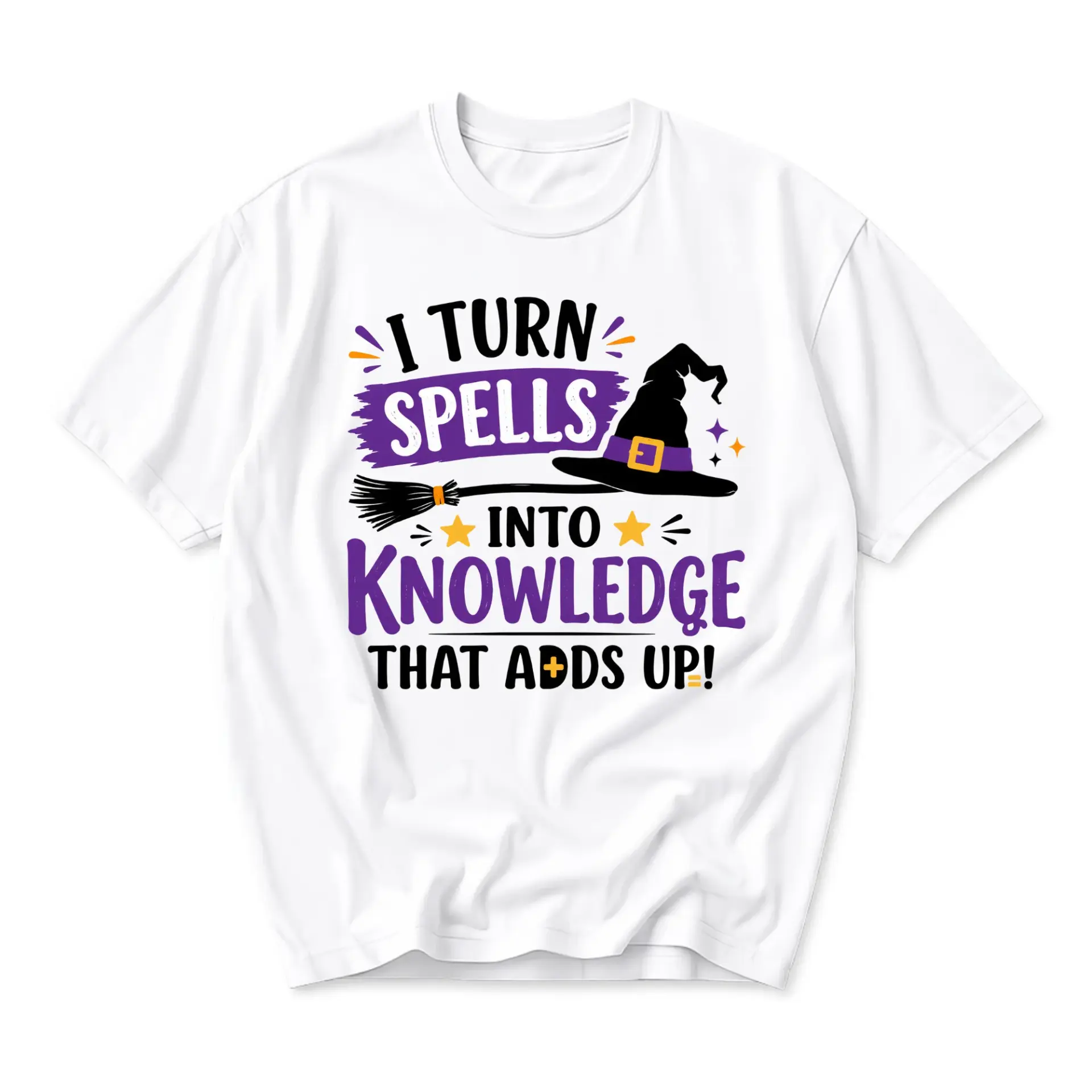 Funny Shirt I Turn Spells into Knowledge That Adds up Unisex Graphic Printed T-Shirt Casual Everyday Apparel