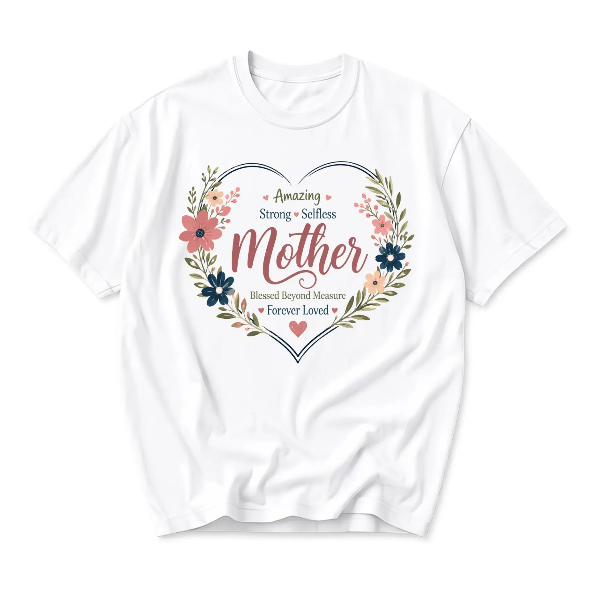Graphic Tee Amazing Strong Selfless Mother Floral Heart Print Unisex Crew Neck Casual Everyday Short Sleeve Shirt