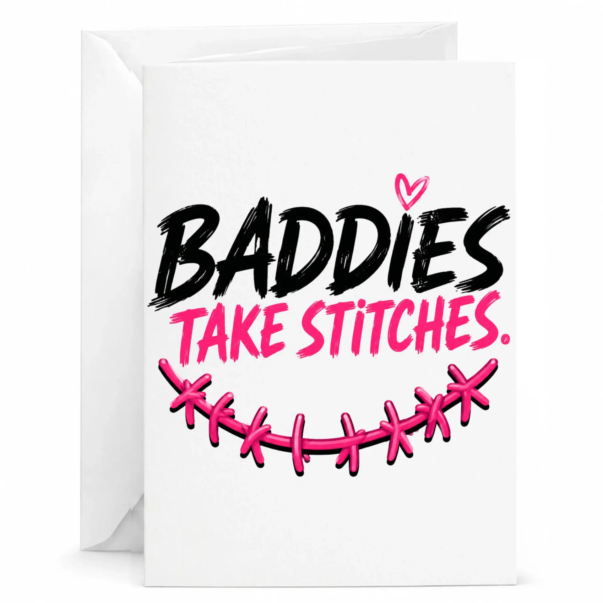 Funny Baddies Take Greeting Card with Envelope for Bold Friends 5x7 Inch Folded Note