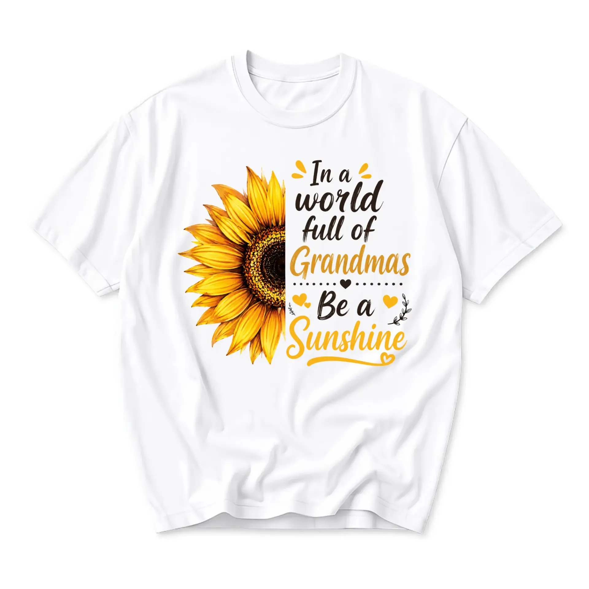 Graphic Tee in a World Full of Grandmas Be a Sunshine Sunflower Floral
