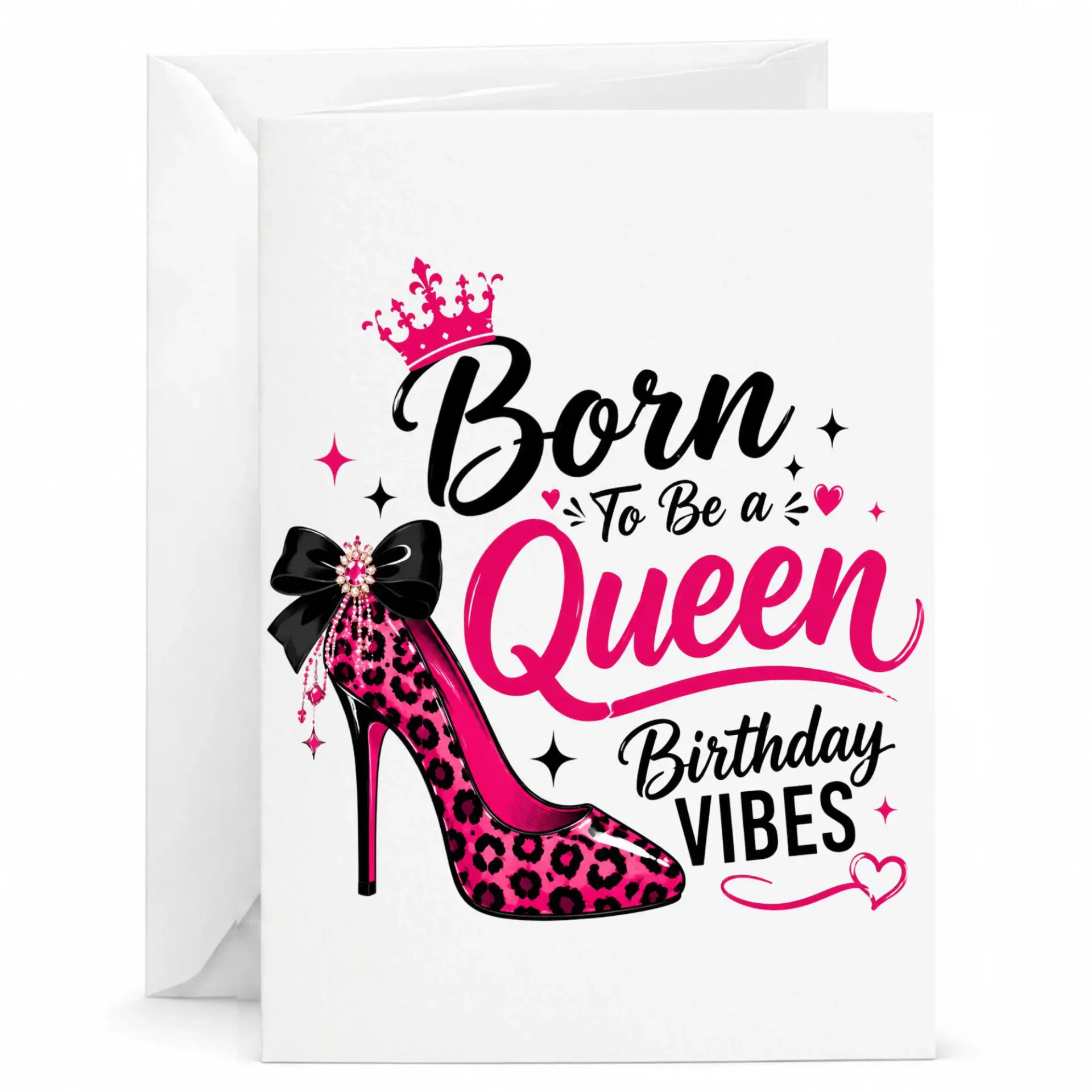 Birthday Card Born to Be a Queen Leopard Print High Heel Shoes Greeting Card with Matching White Envelope