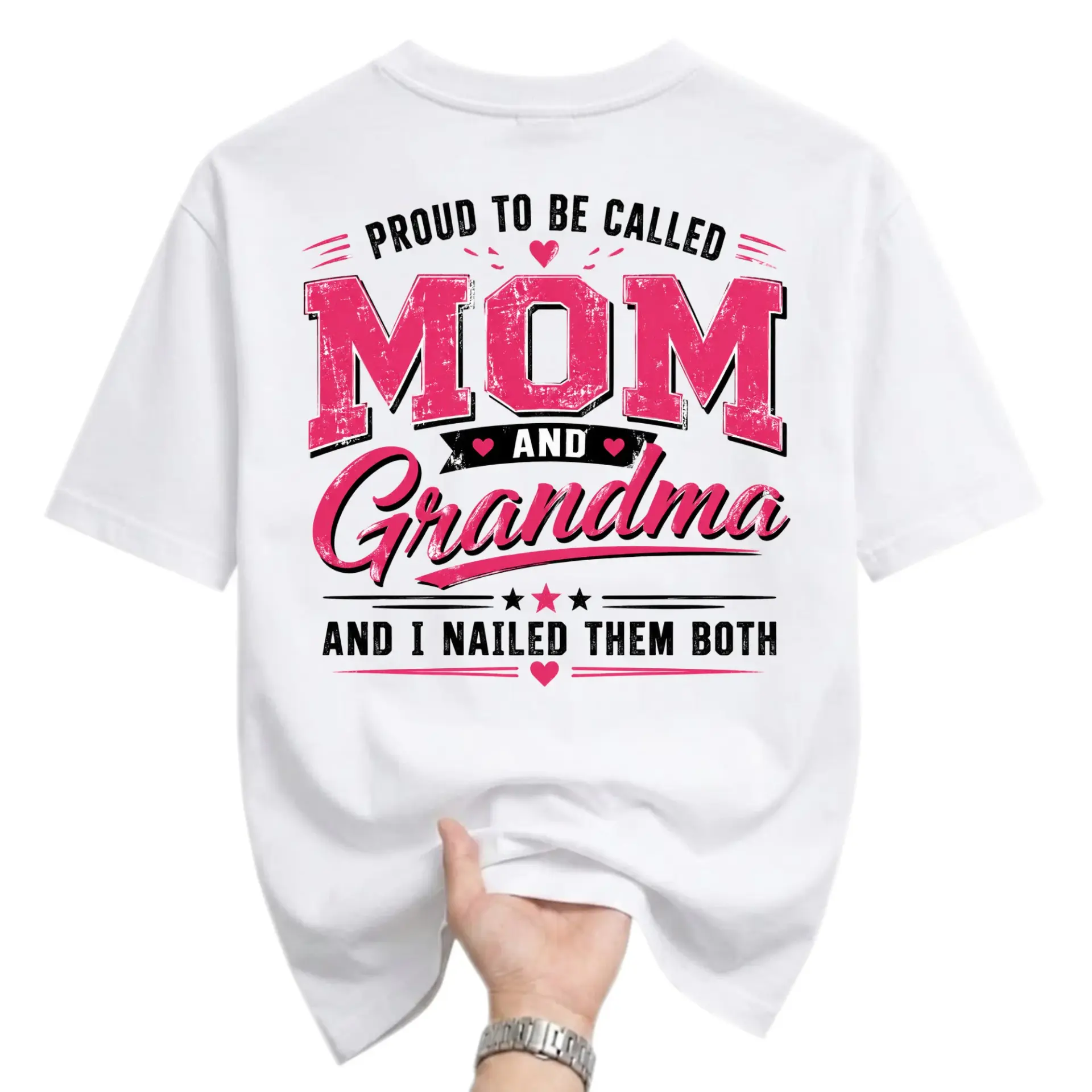 Funny Shirt Proud to Be Called Mom and Grandma I Nailed Them Both Graphic Tee Unisex Crew Neck Casual Cotton Top