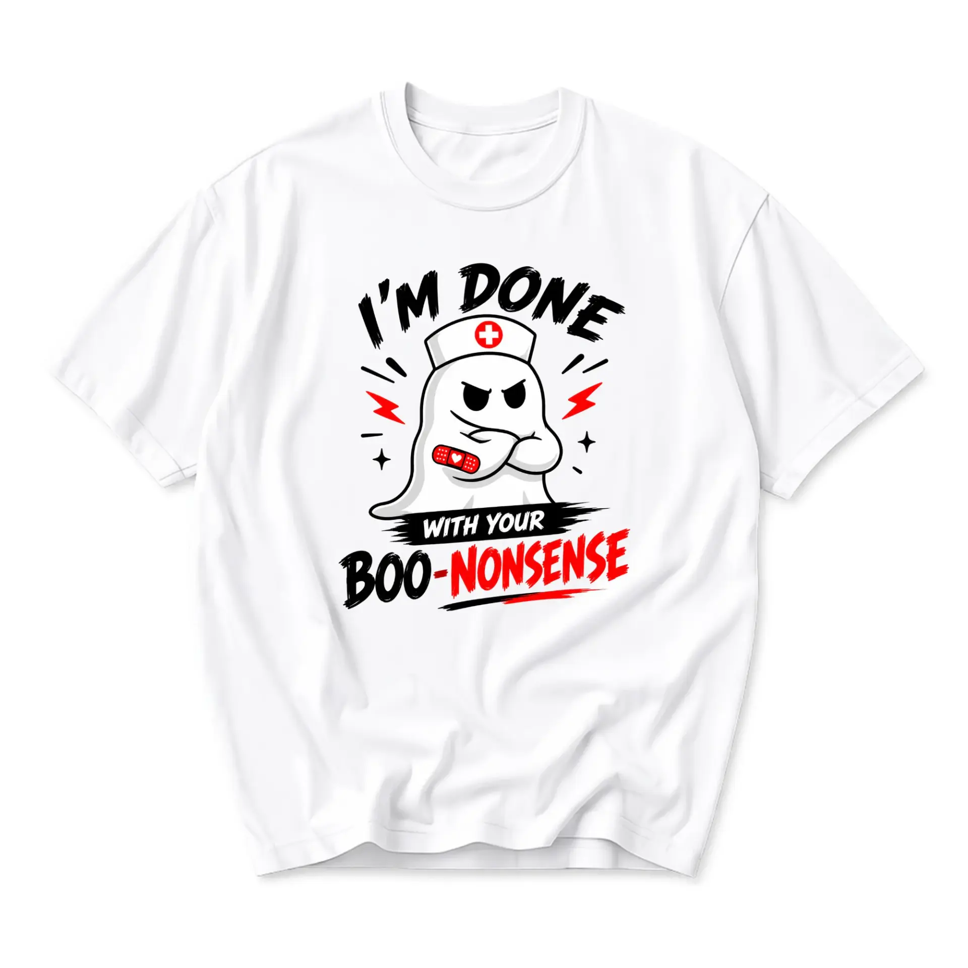 Funny Shirt I'm Done with Your Boo-Nonsense Nurse Ghost Graphic Tee Casual Unisex Crew Neck Cotton Blend T-Shirt