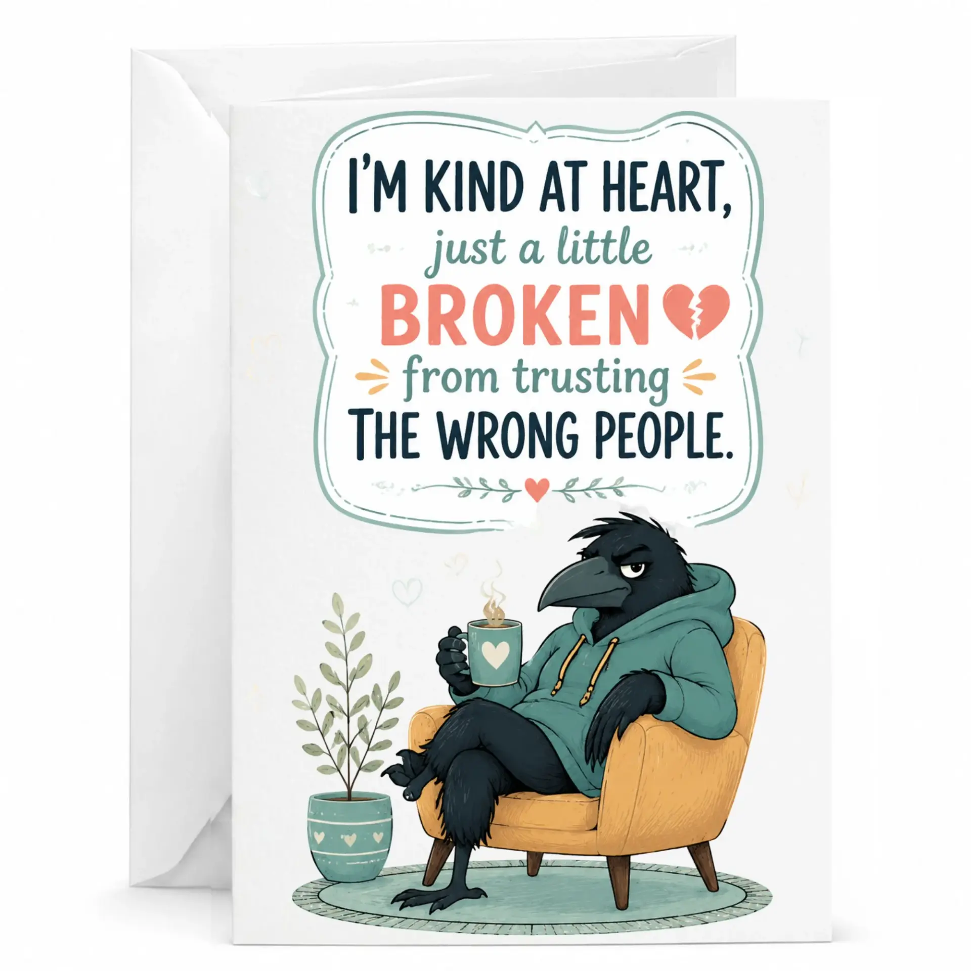 Funny Sarcastic Crow Greeting Card with Relatable Bird Quote Artwork