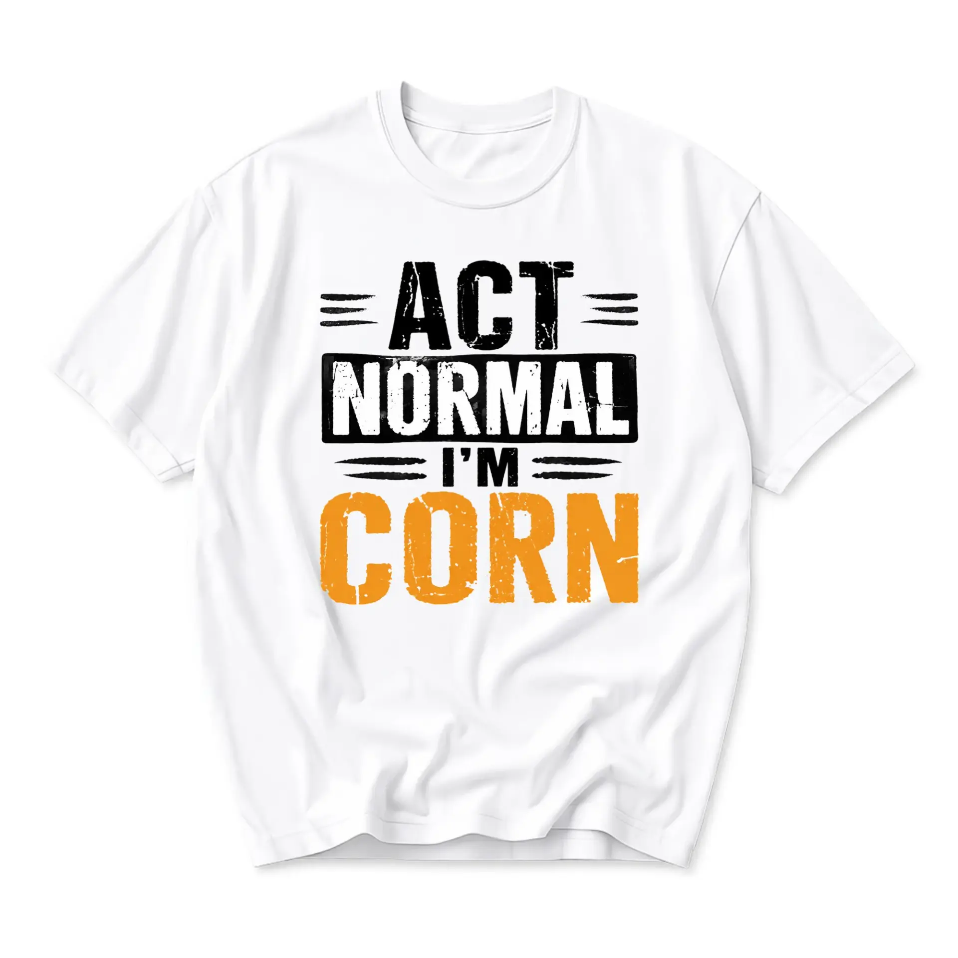 Funny Shirt Act Normal I Am Corn Graphic Tee Unisex Crew Neck Casual Everyday Wear Soft Cotton Blend Print Top White