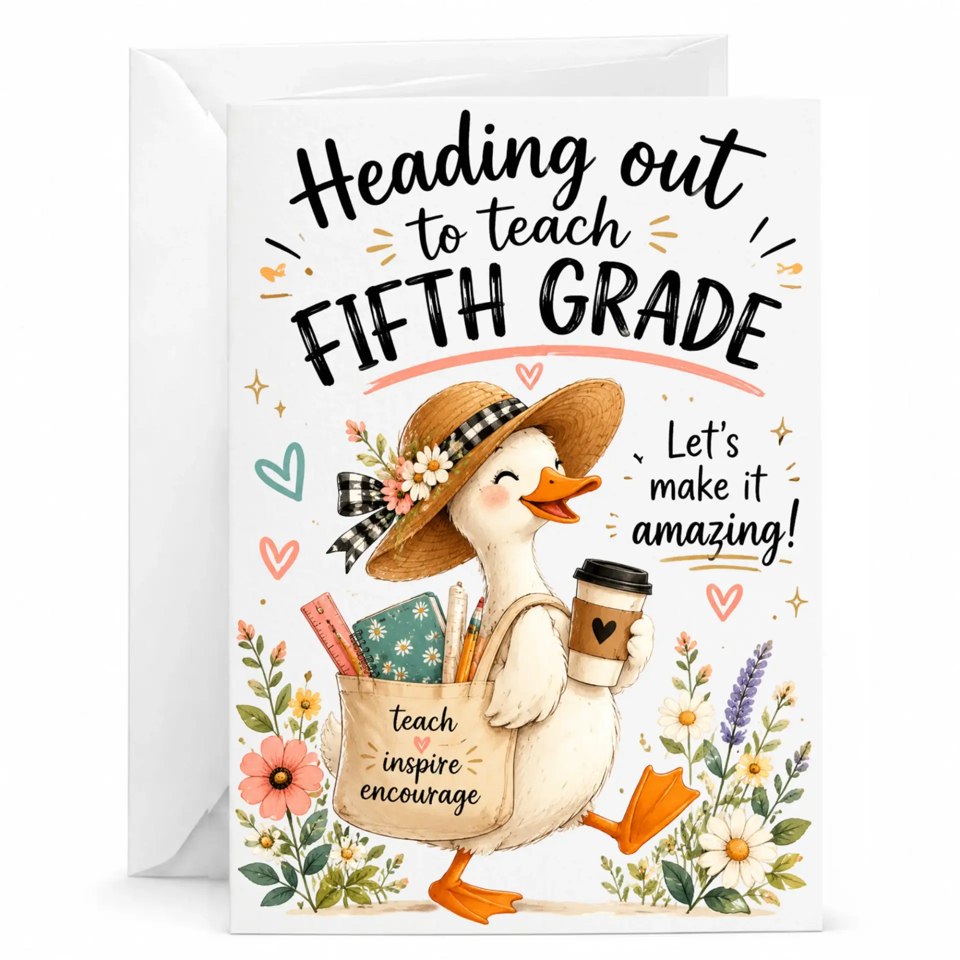 Greeting Card for Teacher Heading Out to Teach Fifth Featuring Cute Duck Design with Inspirational Flowers
