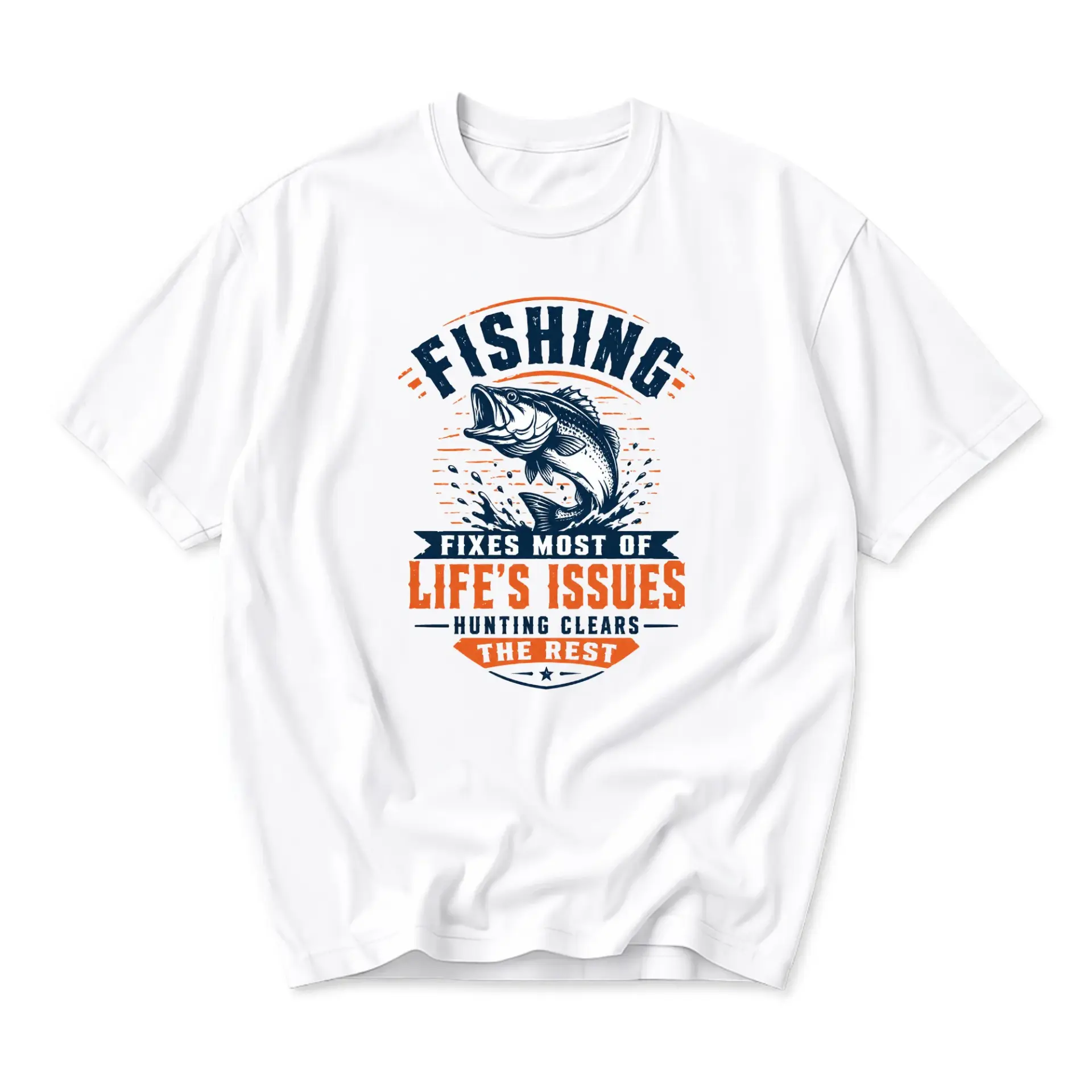 Funny Shirt Fishing Fixes Most of Life's Issues Hunting Clears the Rest