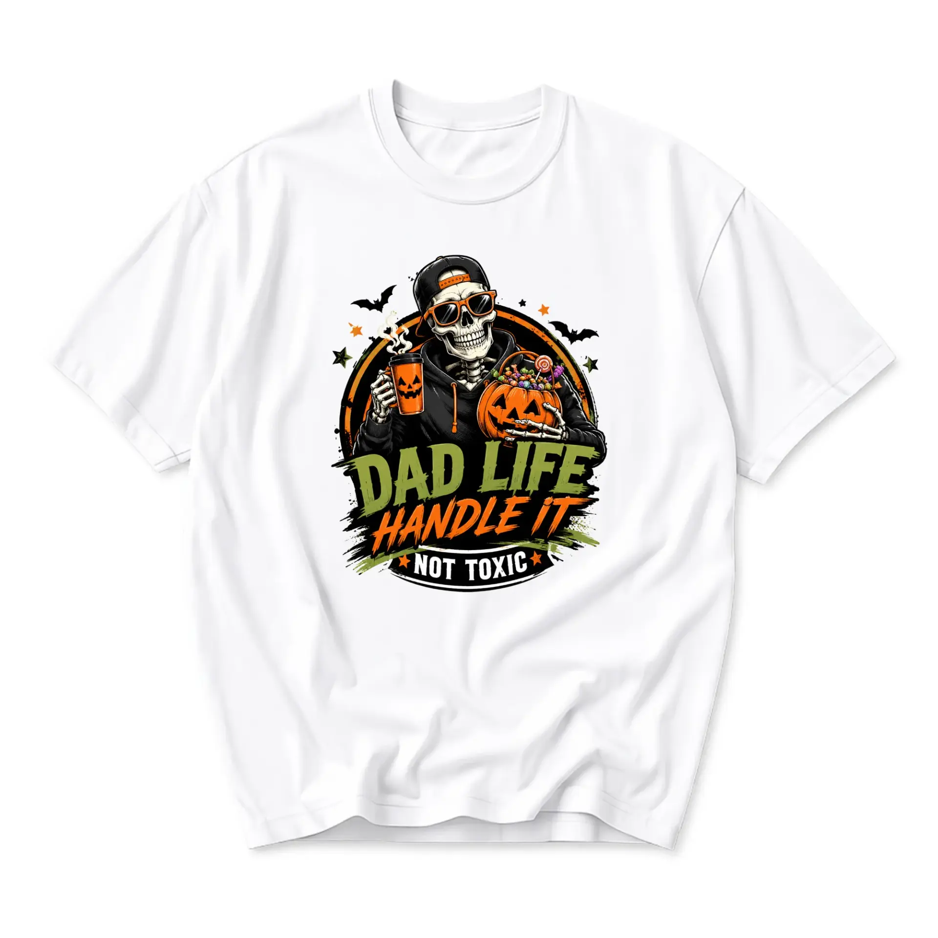Funny Shirt Dad Life Handle It Not Toxic Skeleton Graphic Tee Casual Unisex Crew Neck Seasonal Cotton Top White