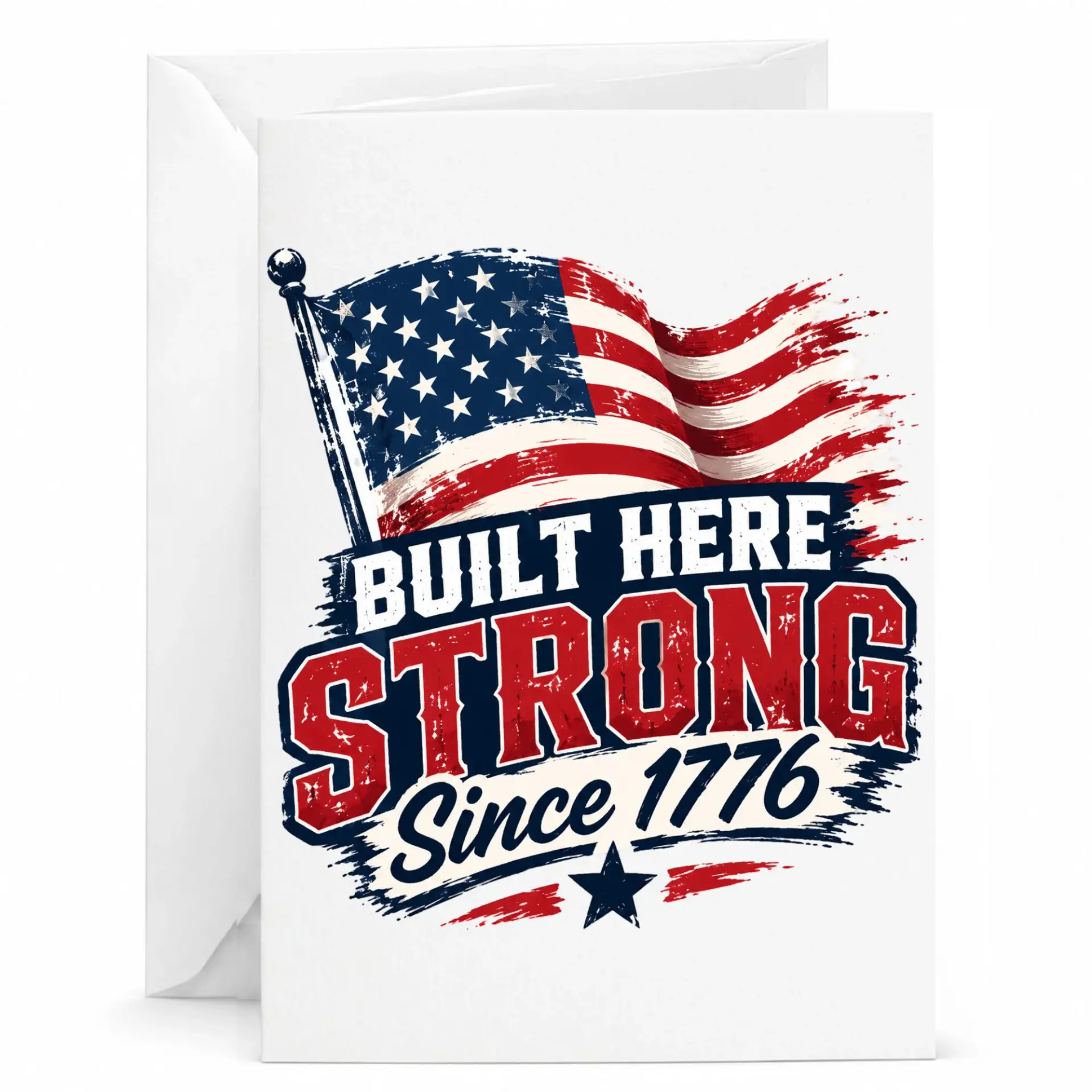 Greeting Card Built Here Strong Since 1776 Patriotic Design Professional Printed Note Card with White Envelope for Events