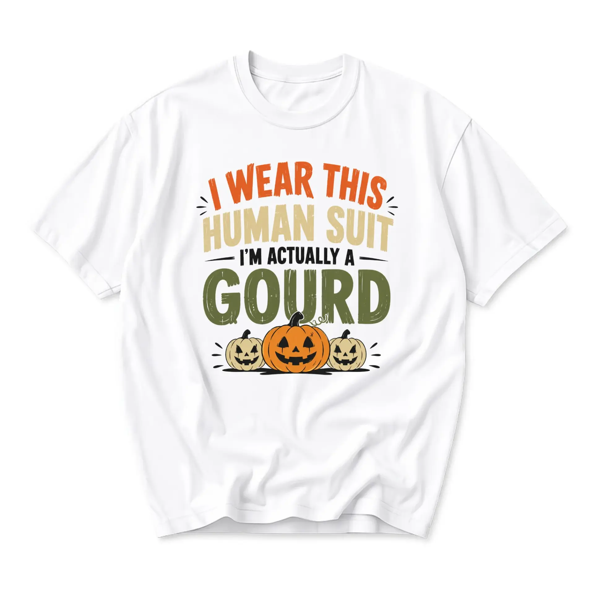 Funny Shirt I Wear This Human Suit I Am Actually a Gourd Graphic Tee Autumn Pumpkin Seasonal Apparel Unisex T-Shirt