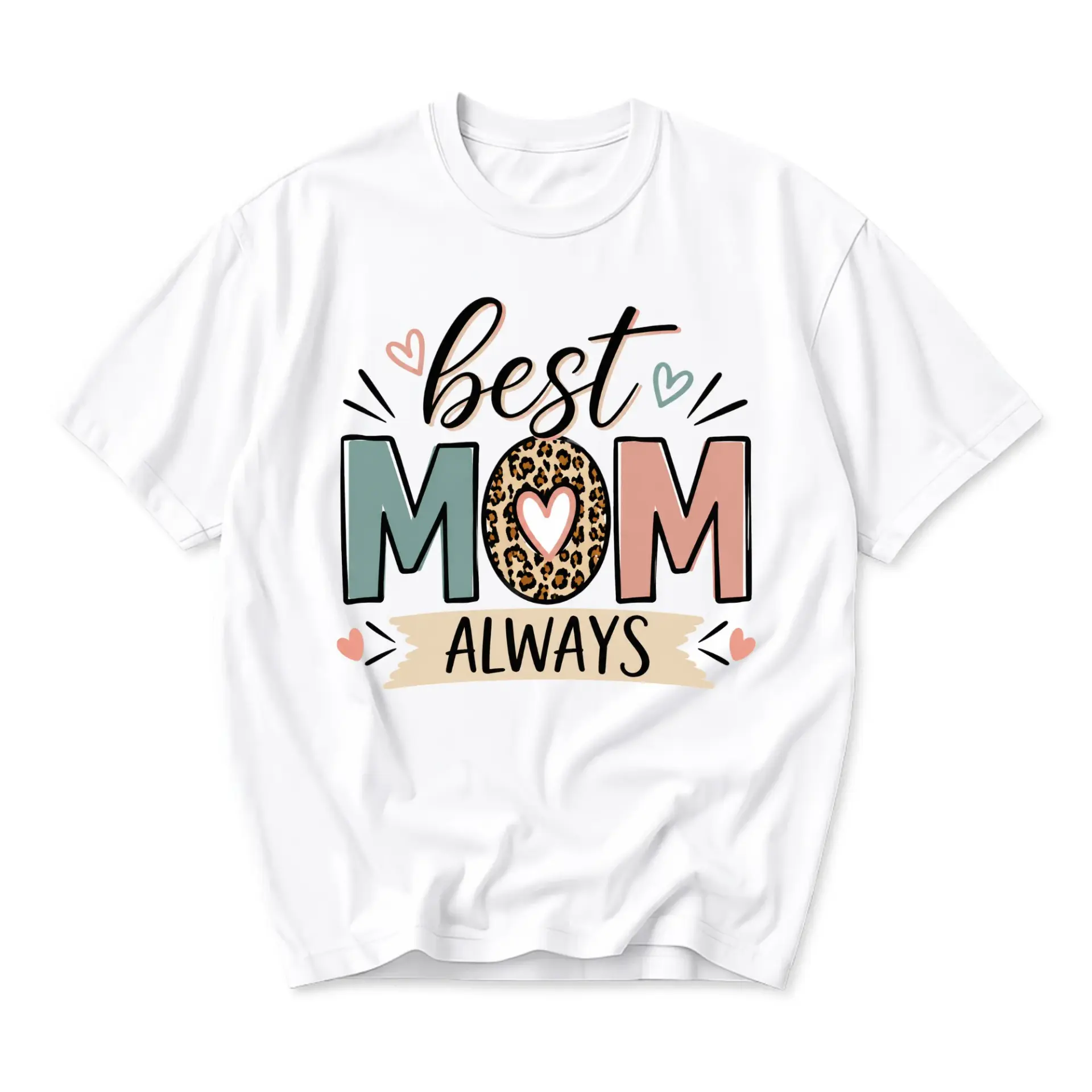 Graphic Tee Best Mom Always Shirt Printed Apparel Soft Cotton Everyday