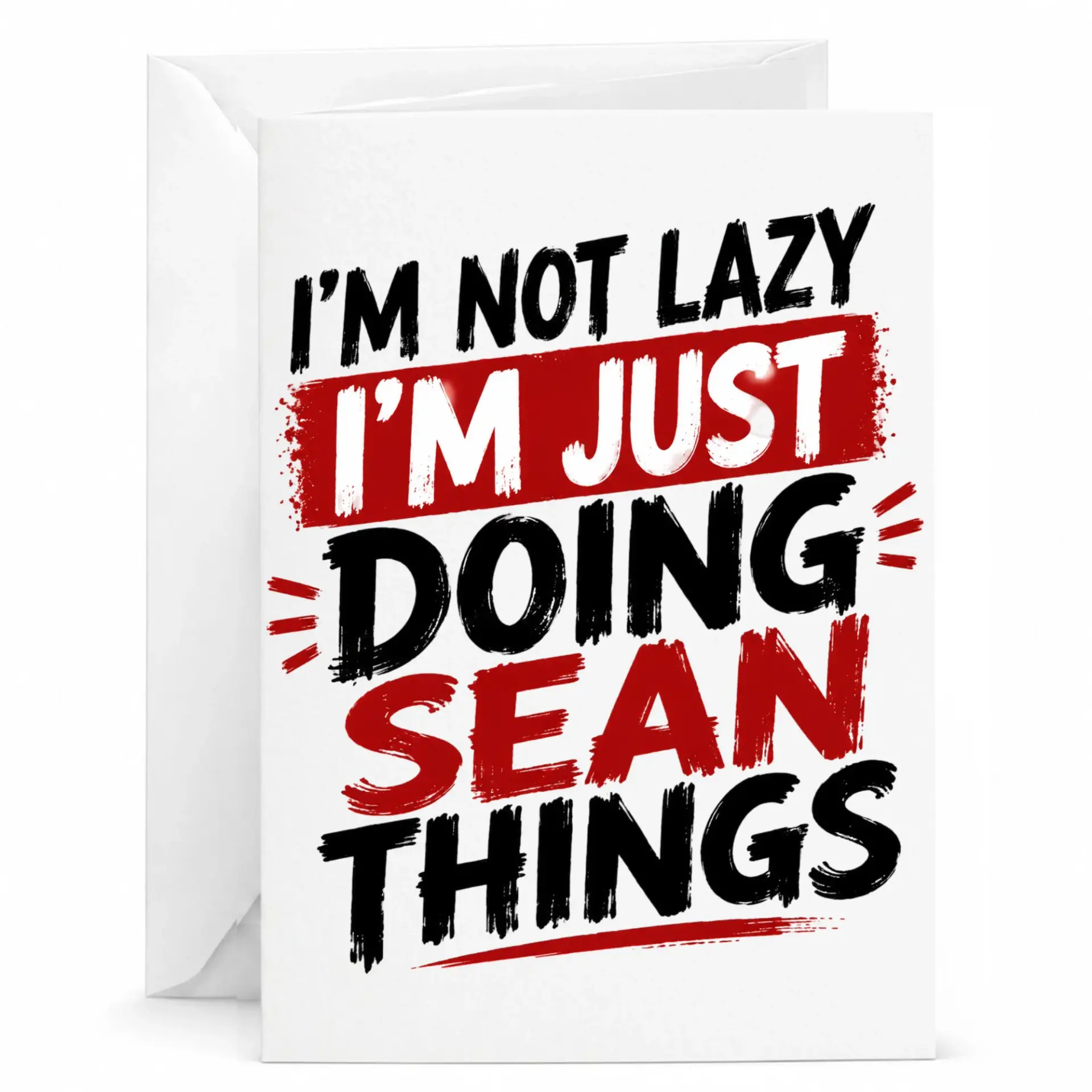 Funny Greeting Card I Am Not Lazy I Am Just Doing Sean Things Humorous Personalized Birthday Card for Him