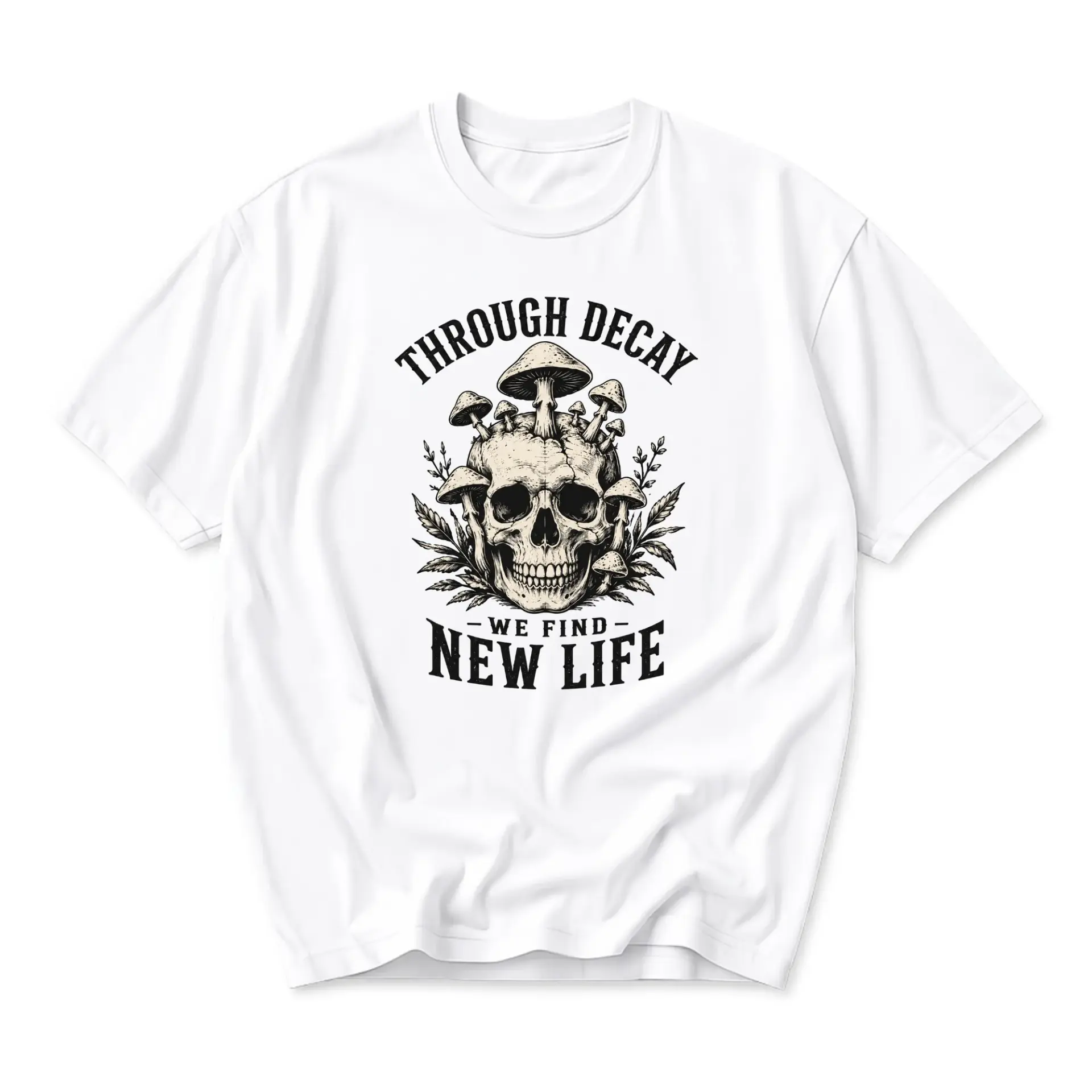 Graphic Tee Through Decay We Find New Life Skull Mushroom Nature Illustration Unisex Casual Crew Neck T-Shirt White