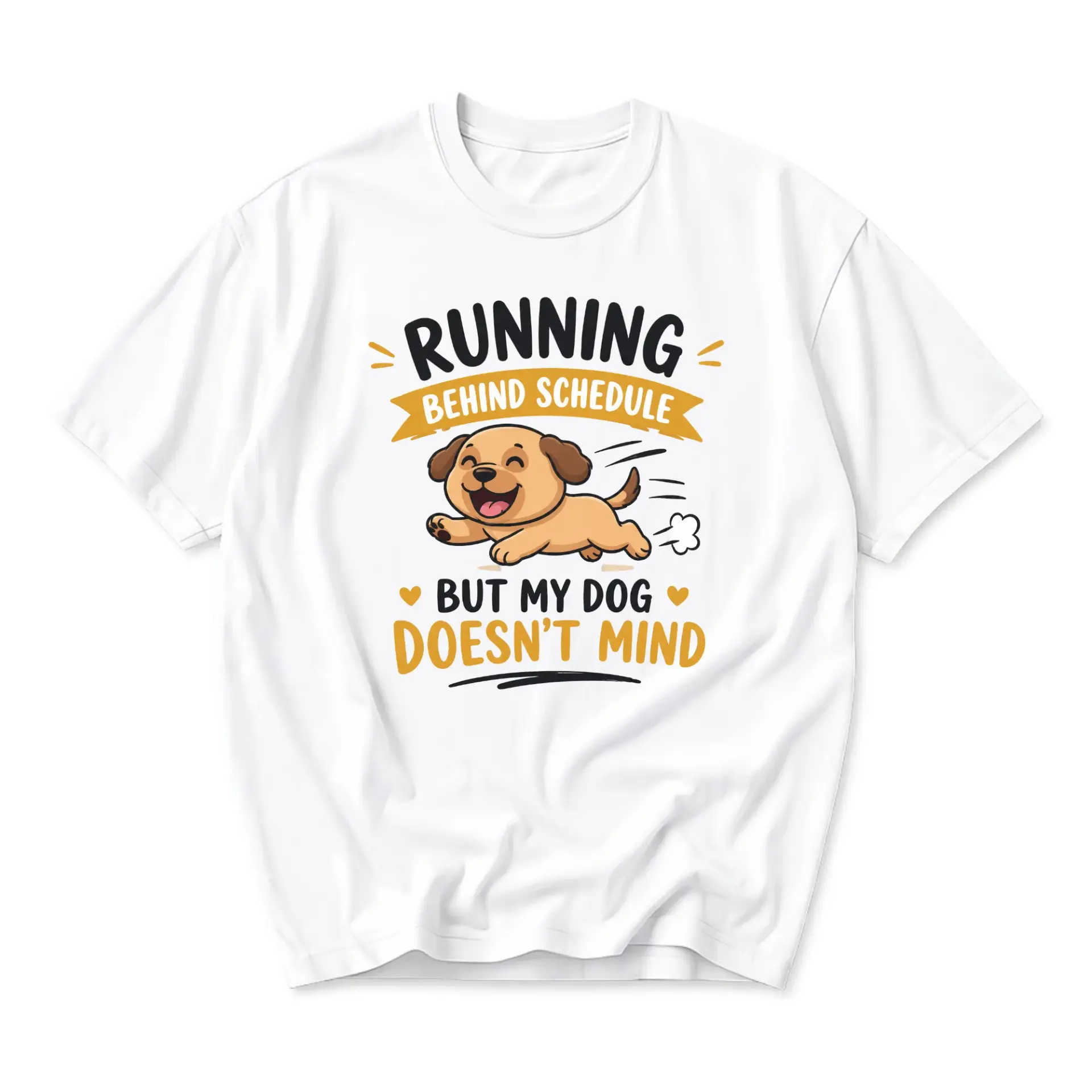 Funny Shirt Running Behind Schedule but Doesnt Mind Graphic Print Unisex