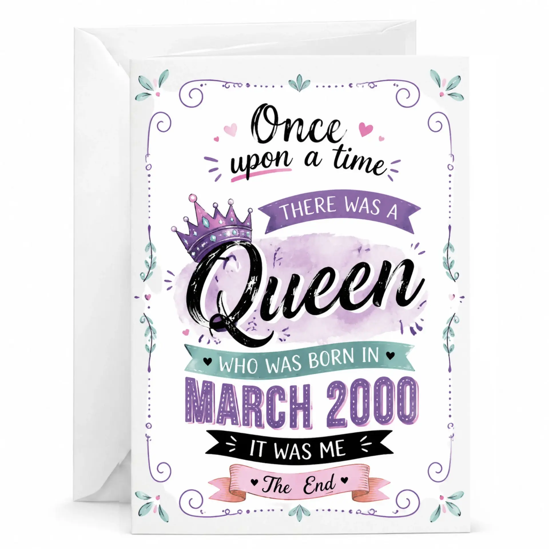 Birthday Card for Women Born in March 2000 Once Upon a Time Queen Greeting Card with Matching White Envelope